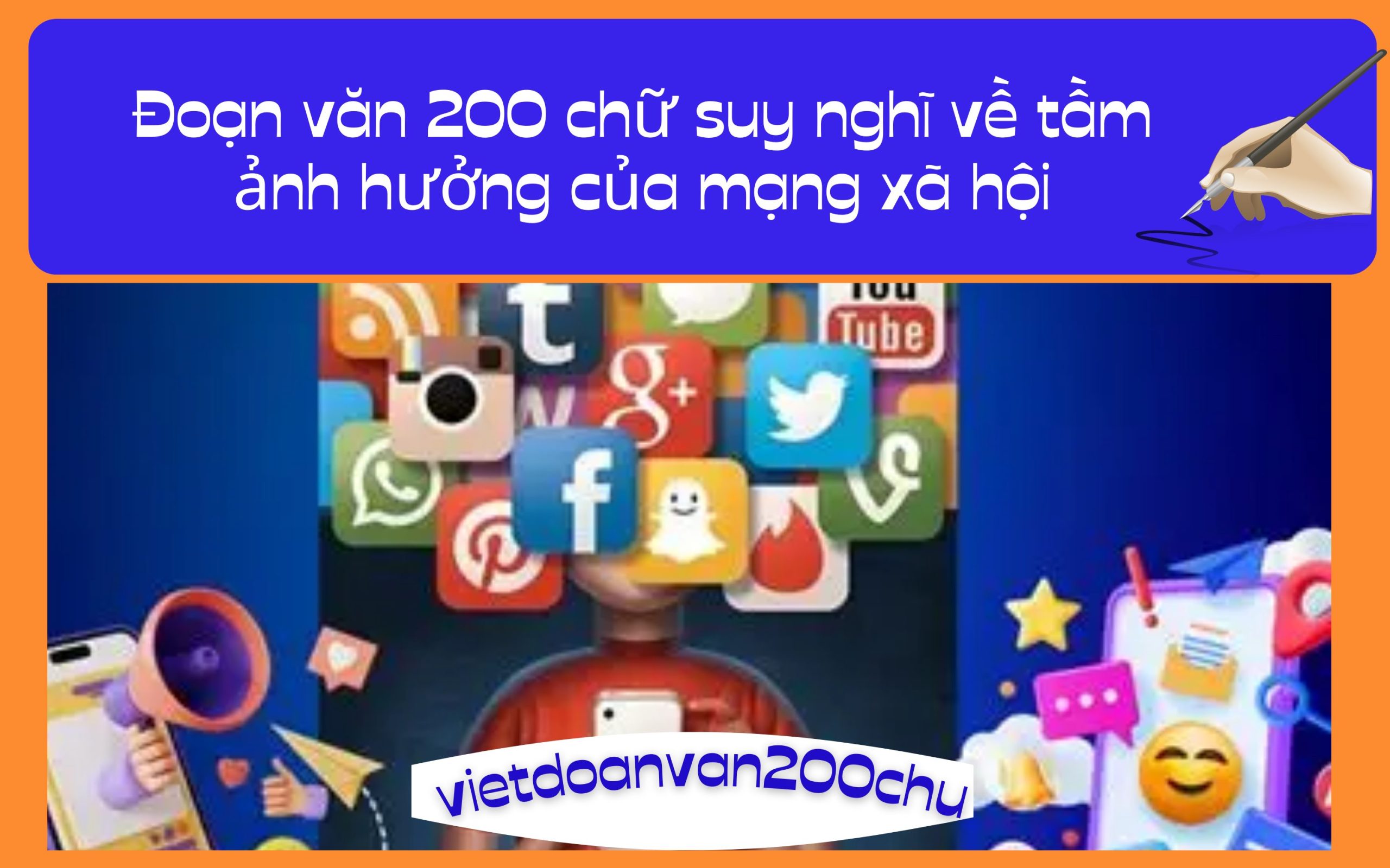 Đoạn văn 200 chữ suy nghĩ về tầm ảnh hưởng của mạng xã hội