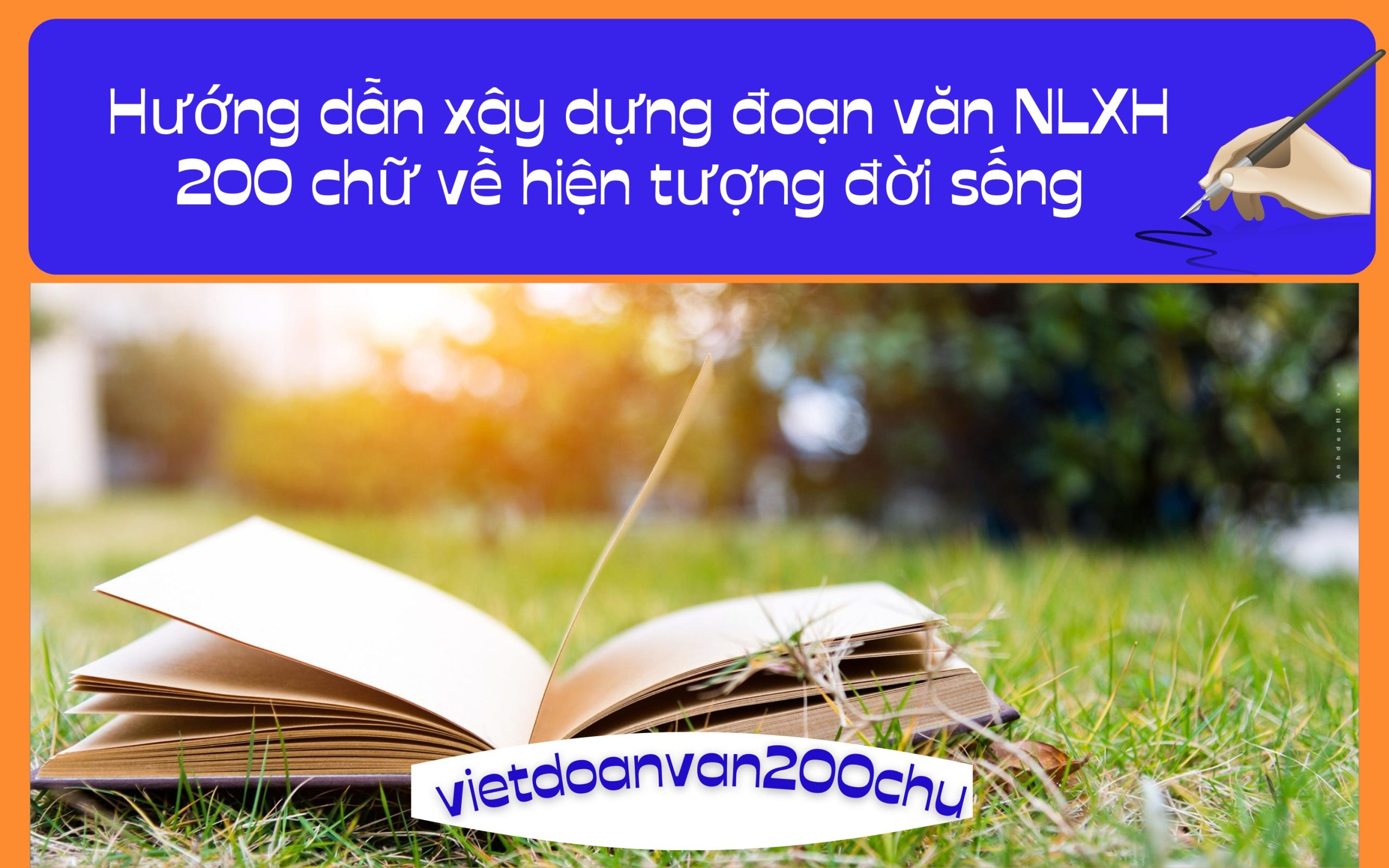 Hướng dẫn xây dựng đoạn văn NLXH 200 chữ về hiện tượng đời sống