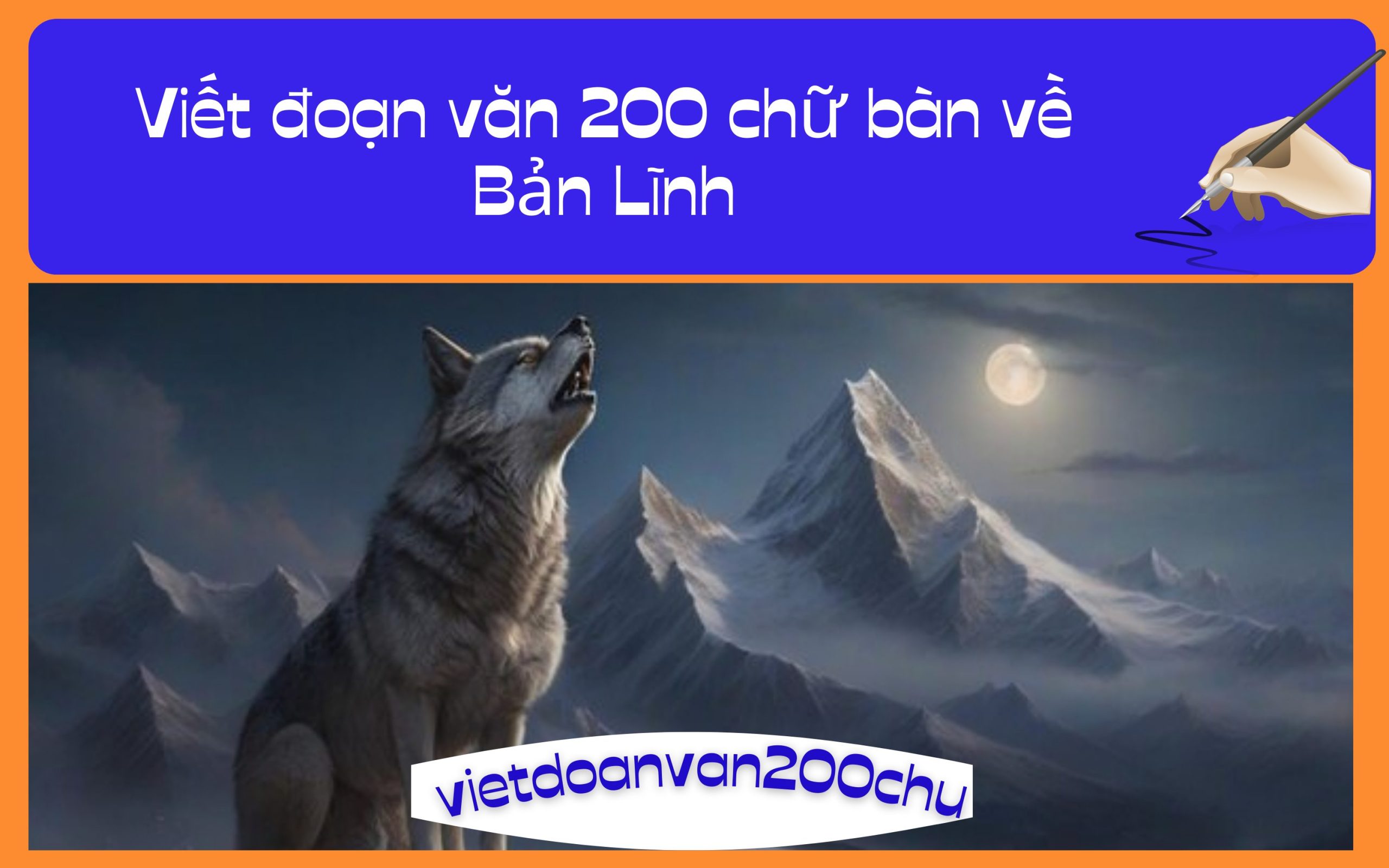 Viết đoạn văn 200 chữ bàn về Bản Lĩnh