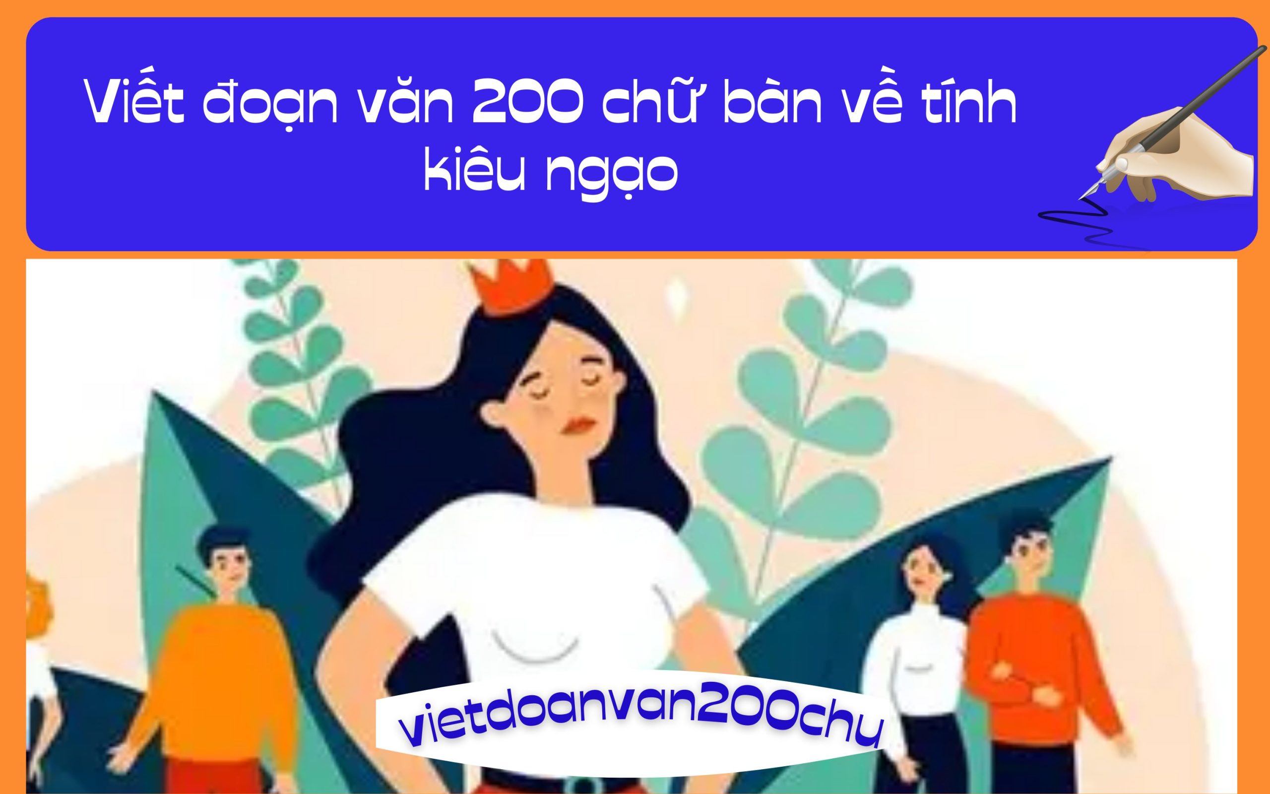 Đoạn văn 200 chữ bàn về tính kiêu ngạo