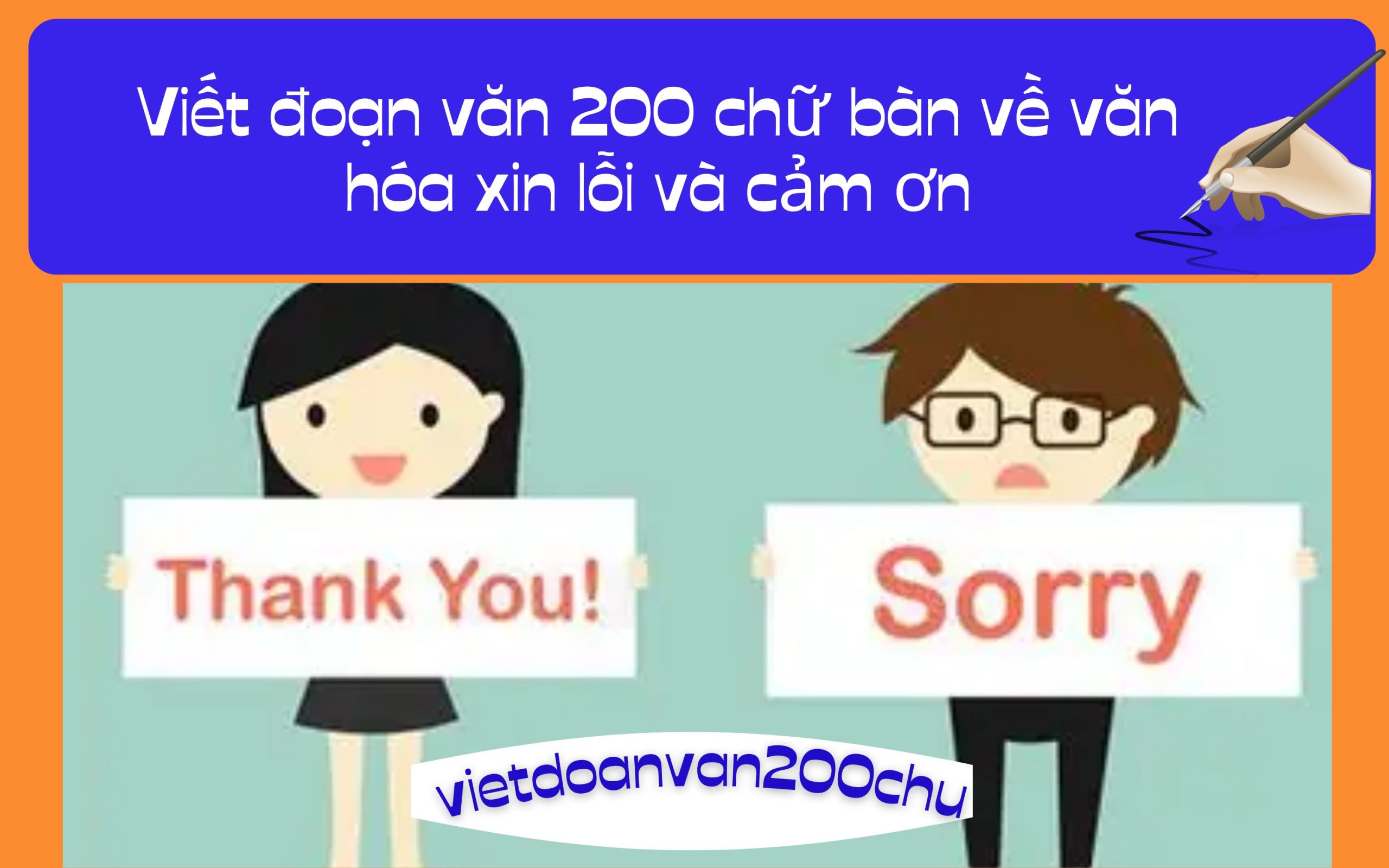 Đoạn văn 200 chữ bàn về văn hóa xin lỗi và cảm ơn