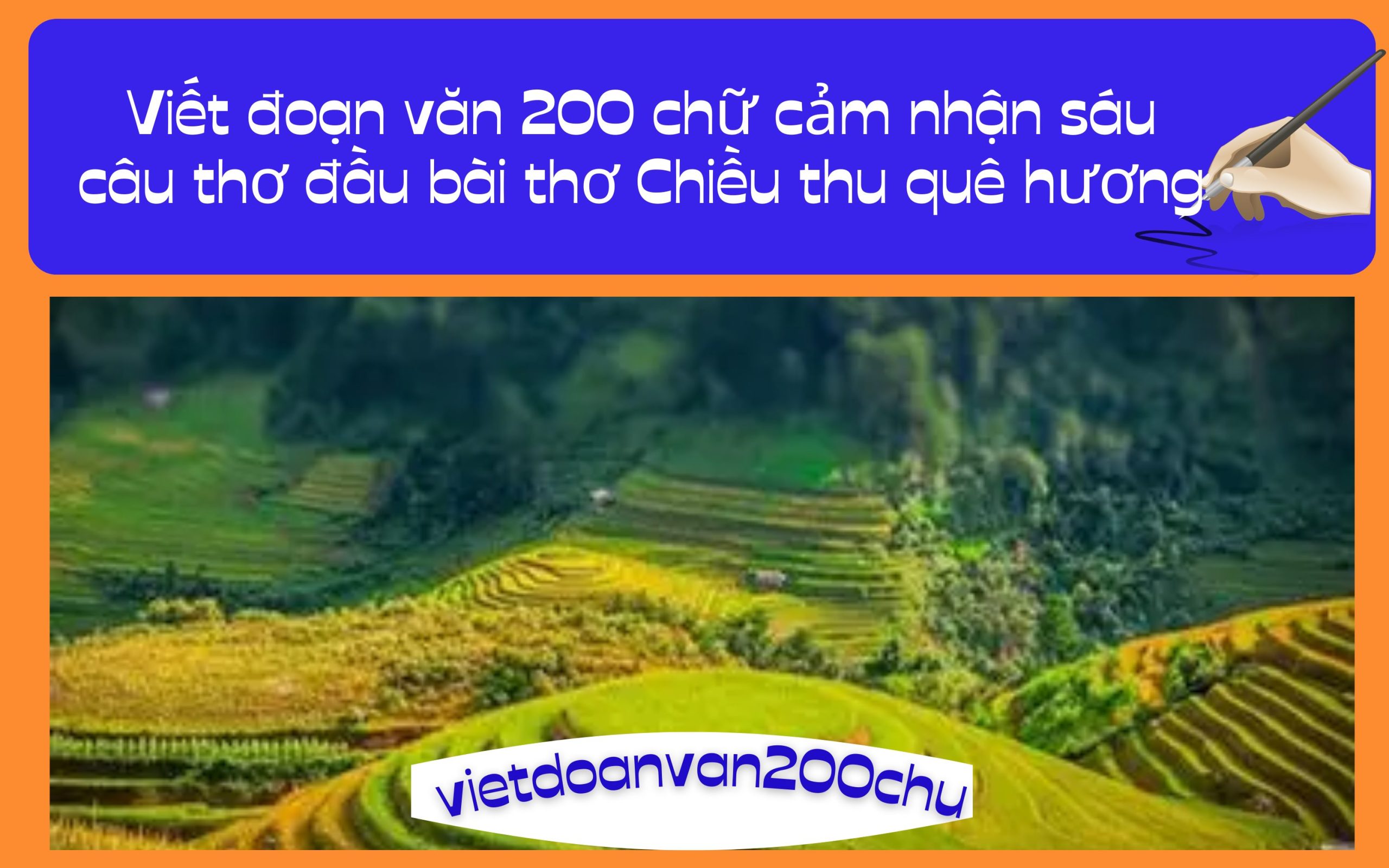 Viết đoạn văn 200 chữ cảm nhận sáu câu thơ đầu bài thơ Chiều thu quê hương