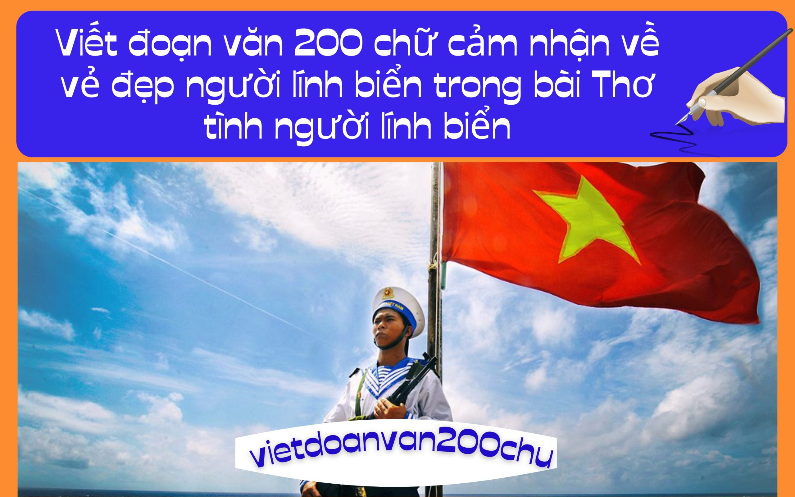 Đoạn văn 200 chữ cảm nhận về vẻ đẹp người lính biển trong bài Thơ tình người lính biển