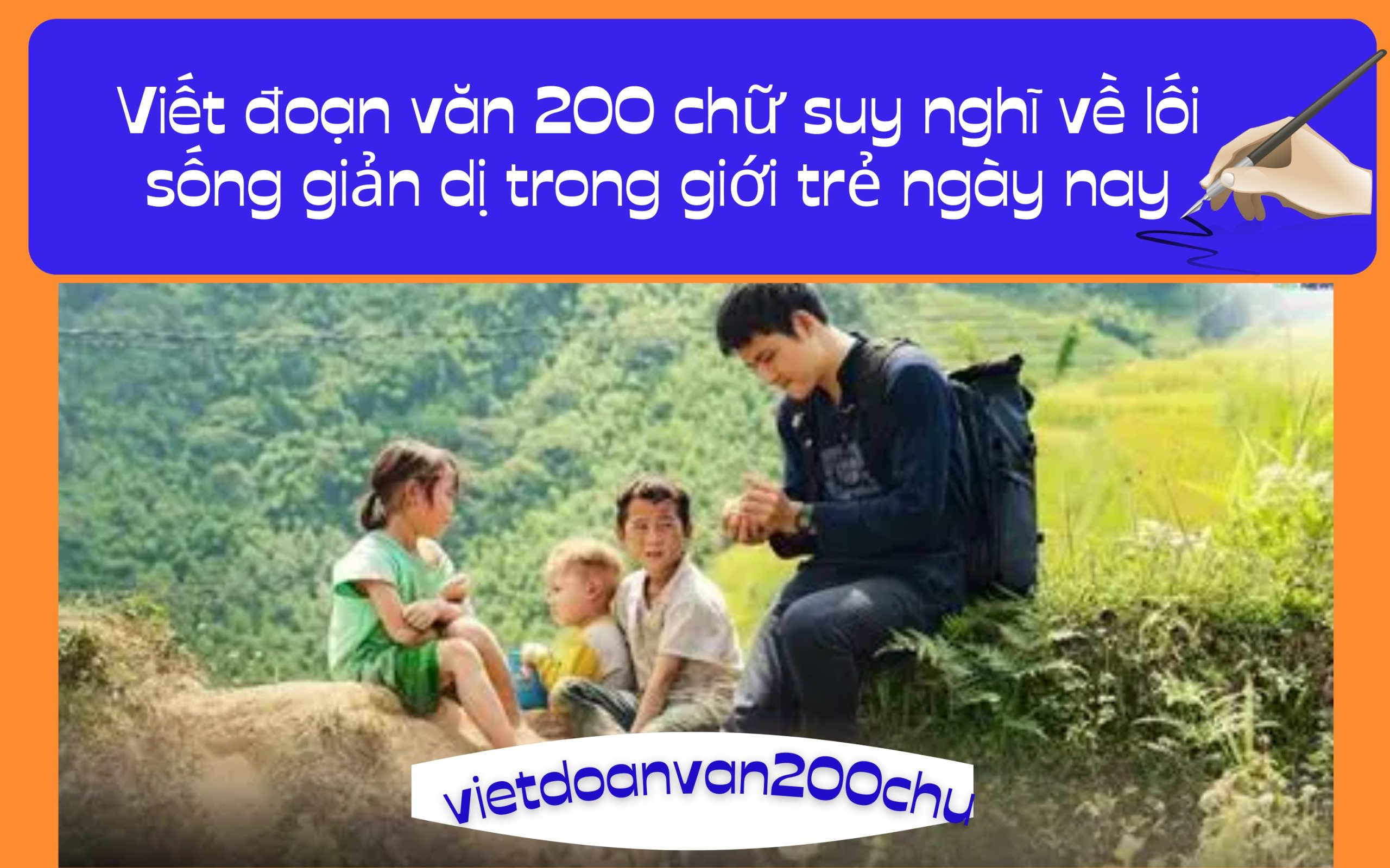 Đoạn văn 200 chữ suy nghĩ về lối sống giản dị trong giới trẻ ngày nay