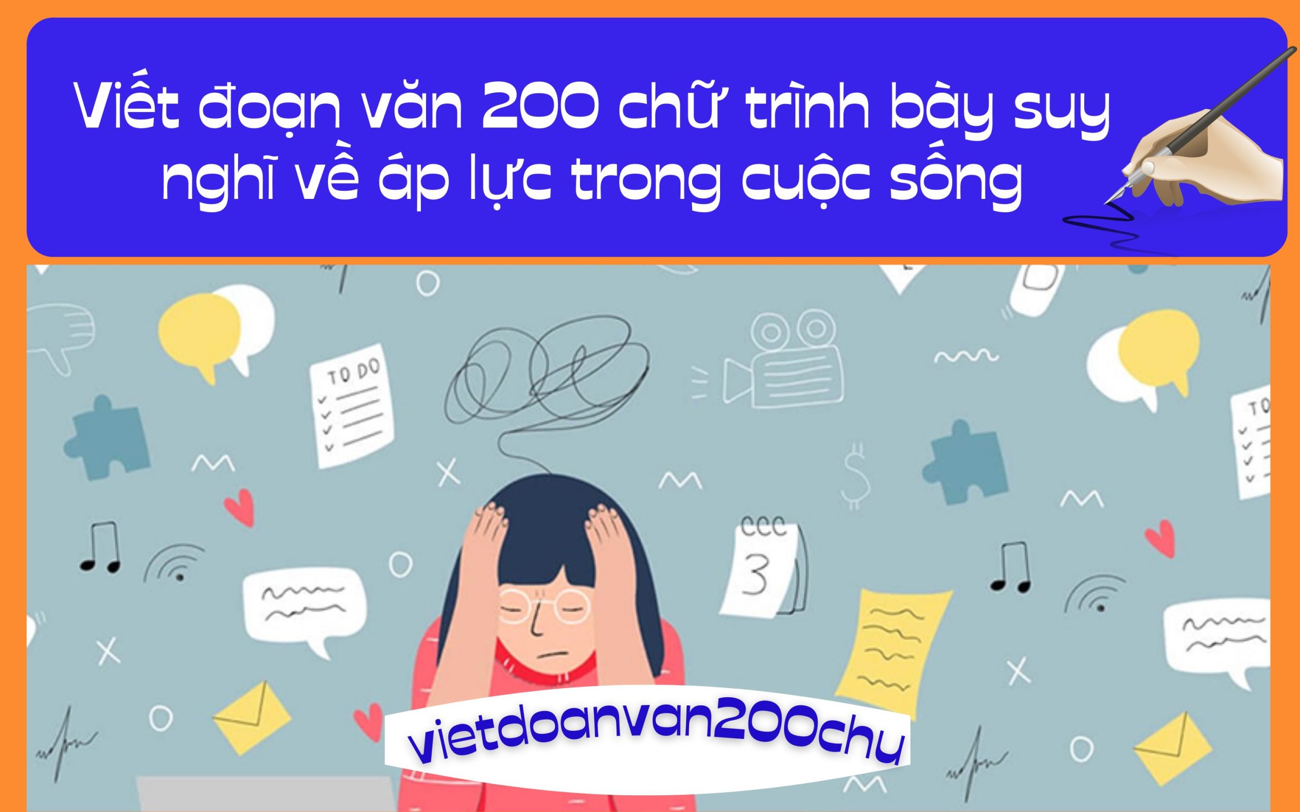 Đoạn văn 200 chữ trình bày suy nghĩ về áp lực trong cuộc sống