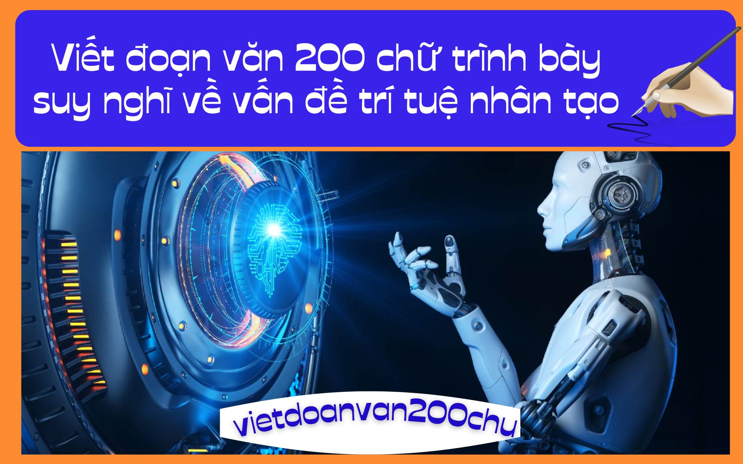 Đoạn văn 200 chữ trình bày suy nghĩ về vấn đề trí tuệ nhân tạo