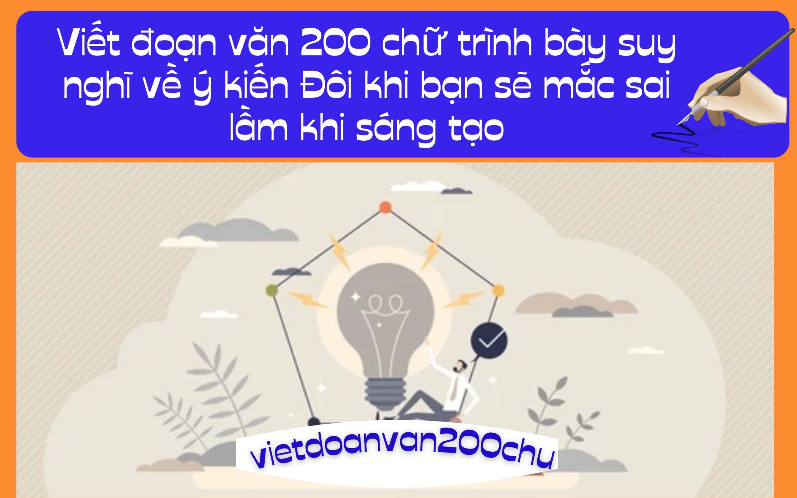 Đoạn văn 200 chữ trình bày suy nghĩ về ý kiến Đôi khi bạn sẽ mắc sai lầm khi sáng tạo