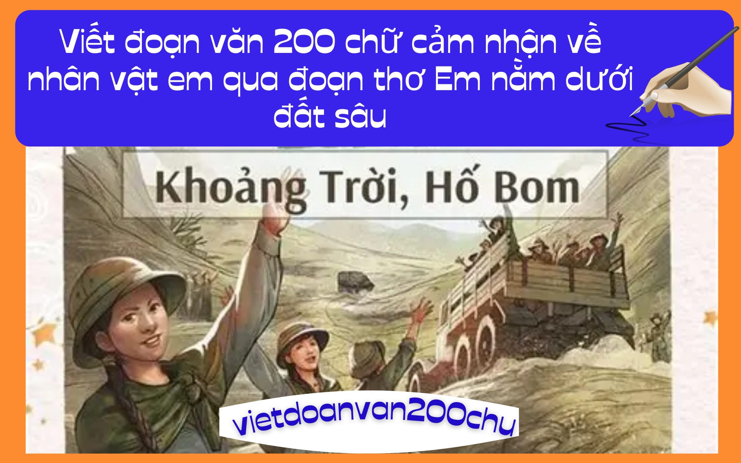 Đoạn văn 200 chữ cảm nhận về nhân vật em qua đoạn thơ Em nằm dưới đất sâu