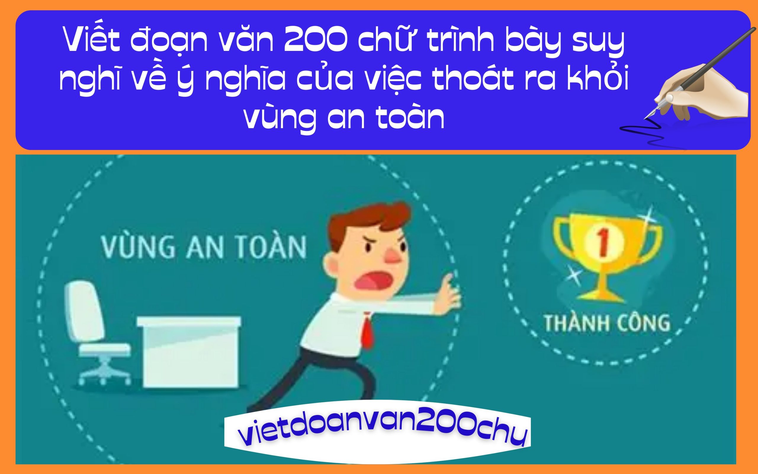 Đoạn văn 200 chữ trình bày suy nghĩ về ý nghĩa của việc thoát ra khỏi vùng an toàn