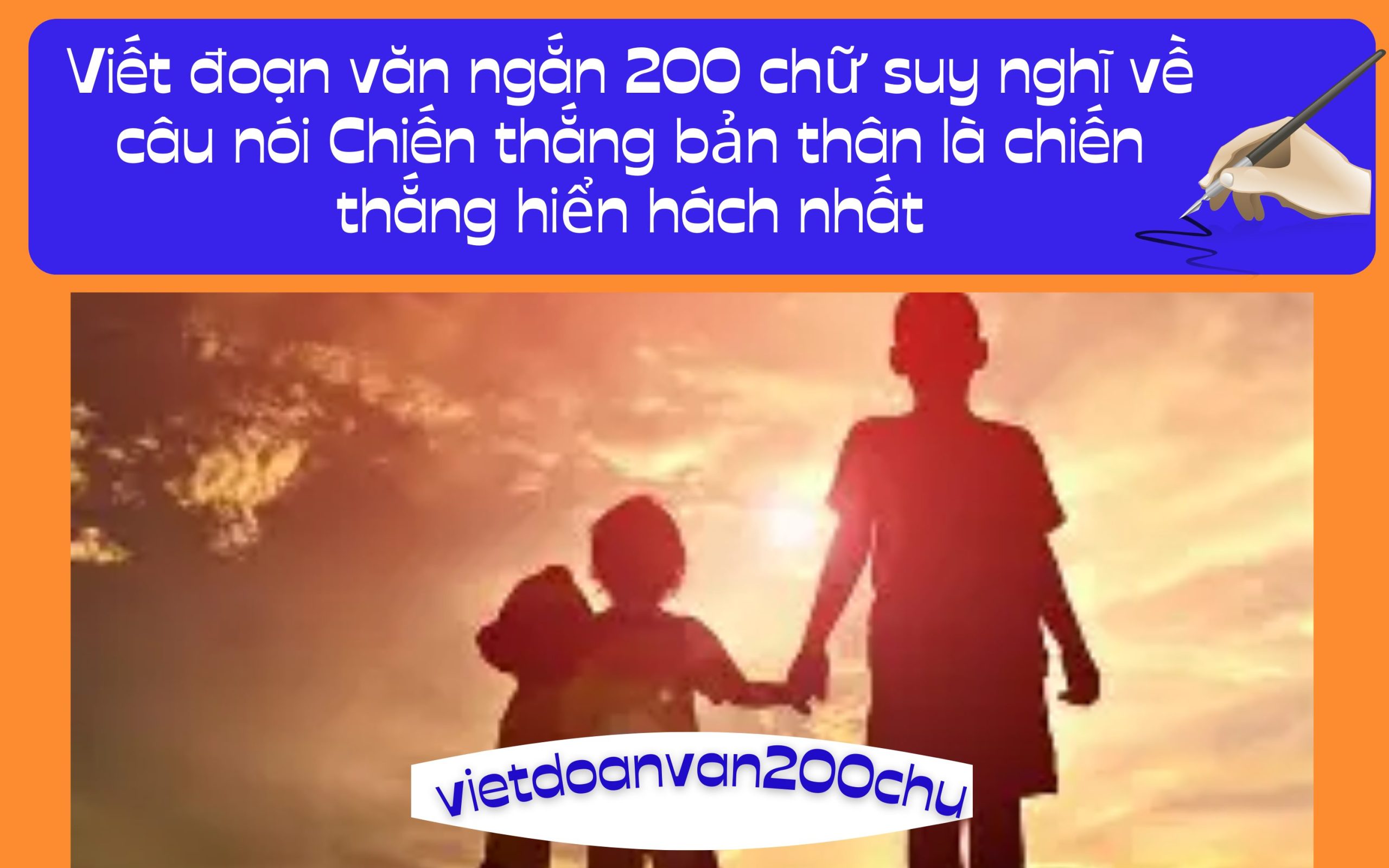 Đoạn văn ngắn 200 chữ suy nghĩ về câu nói Chiến thắng bản thân là chiến thắng hiển hách nhất