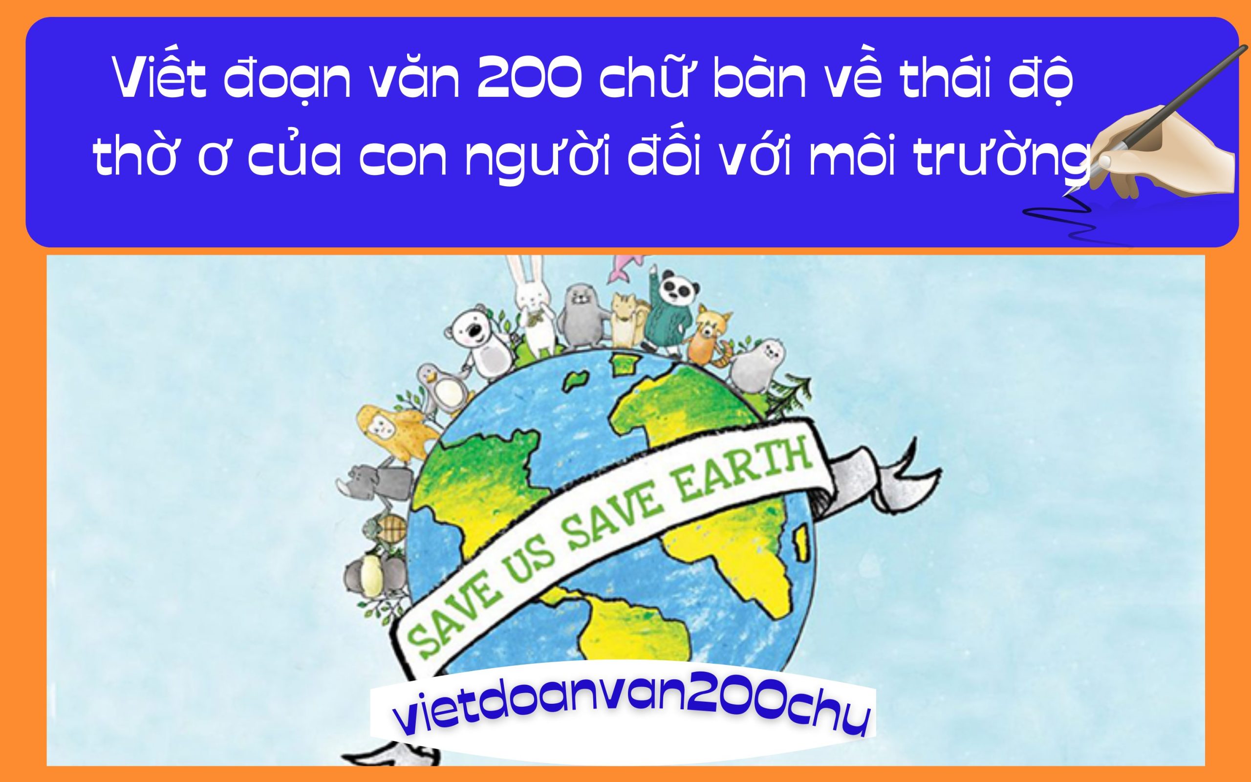 Đoạn văn 200 chữ bàn về thái độ thờ ơ của con người đối với môi trường