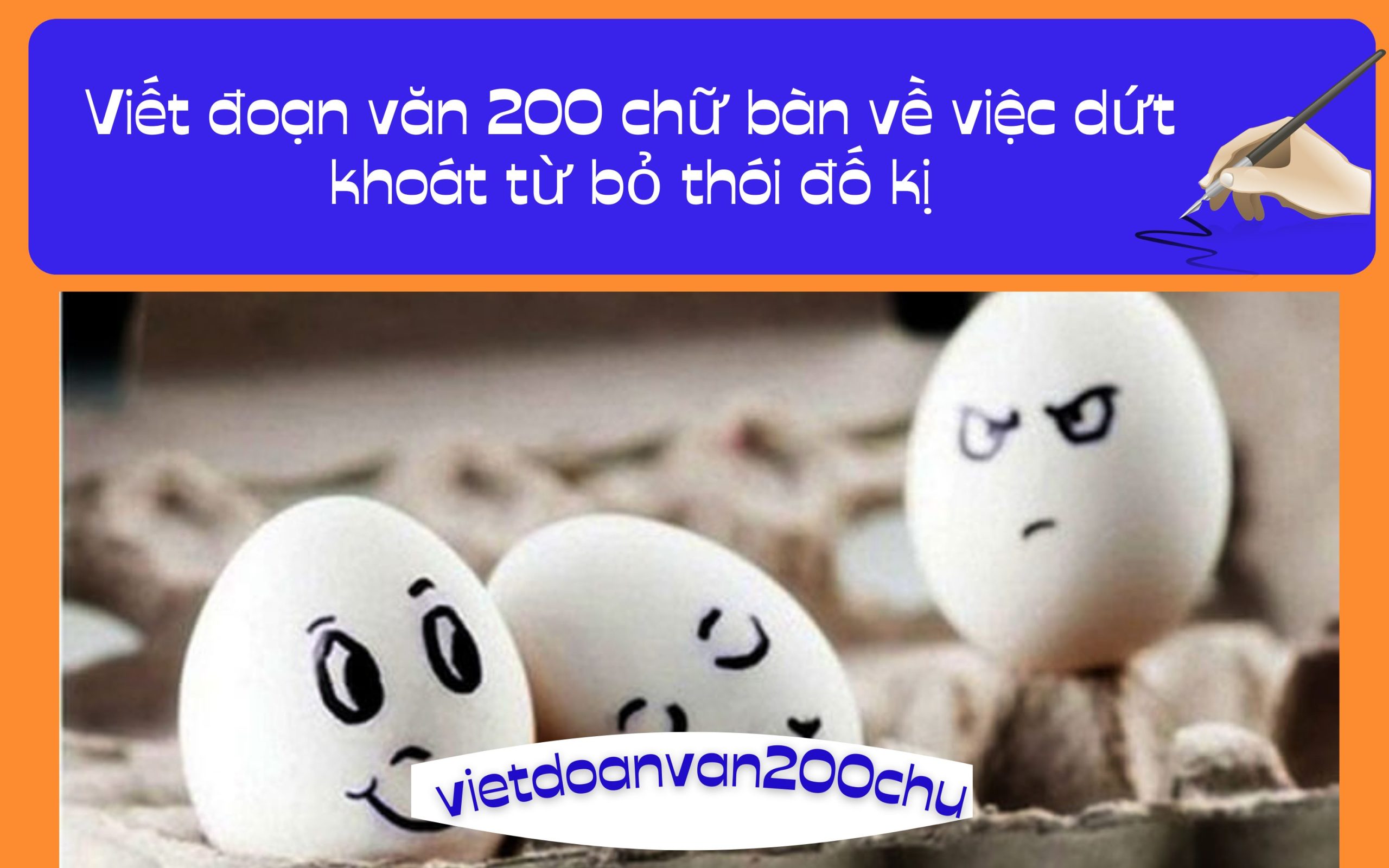 Đoạn văn 200 chữ bàn về việc dứt khoát từ bỏ thói đố kị