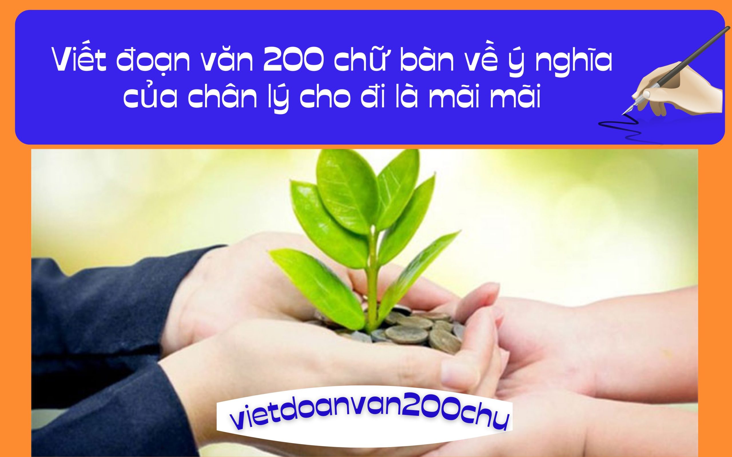 Đoạn văn 200 chữ bàn về ý nghĩa của chân lý cho đi là mãi mãi