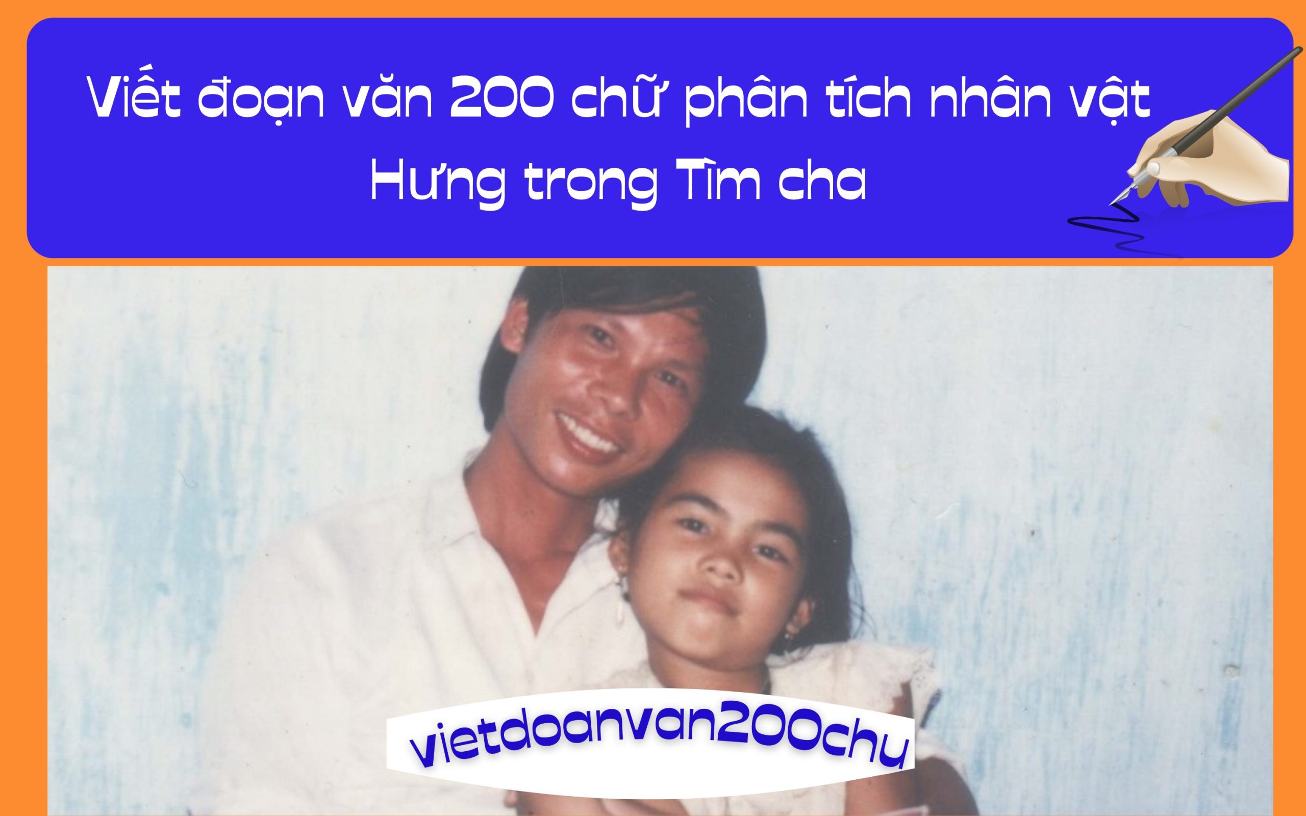 Đoạn văn 200 chữ phân tích nhân vật Hưng trong Tìm cha