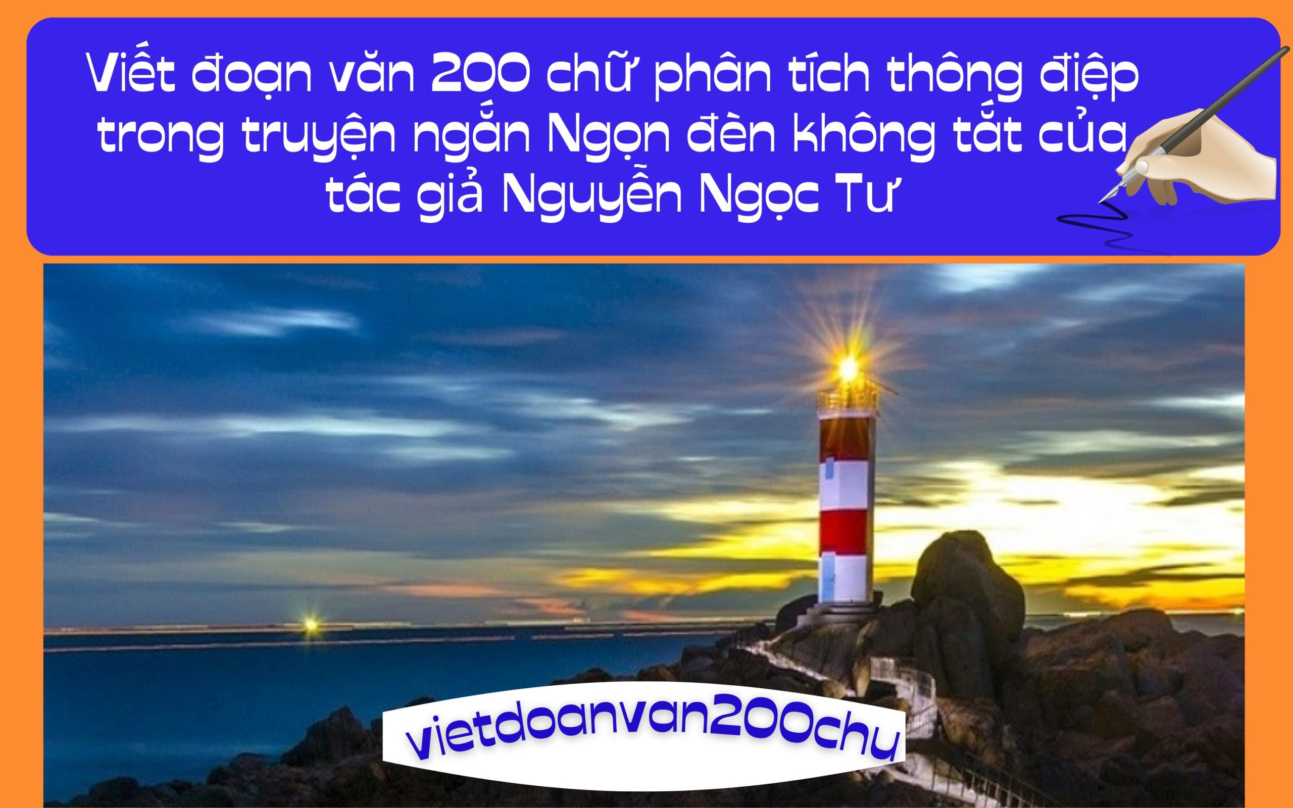 Đoạn văn 200 chữ phân tích thông điệp trong truyện ngắn Ngọn đèn không tắt của tác giả Nguyễn Ngọc Tư