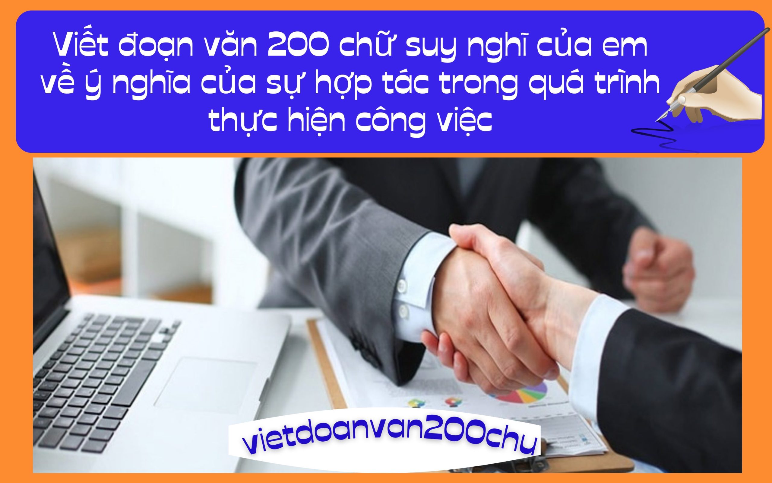 Đoạn văn 200 chữ suy nghĩ của em về ý nghĩa của sự hợp tác trong quá trình thực hiện công việc