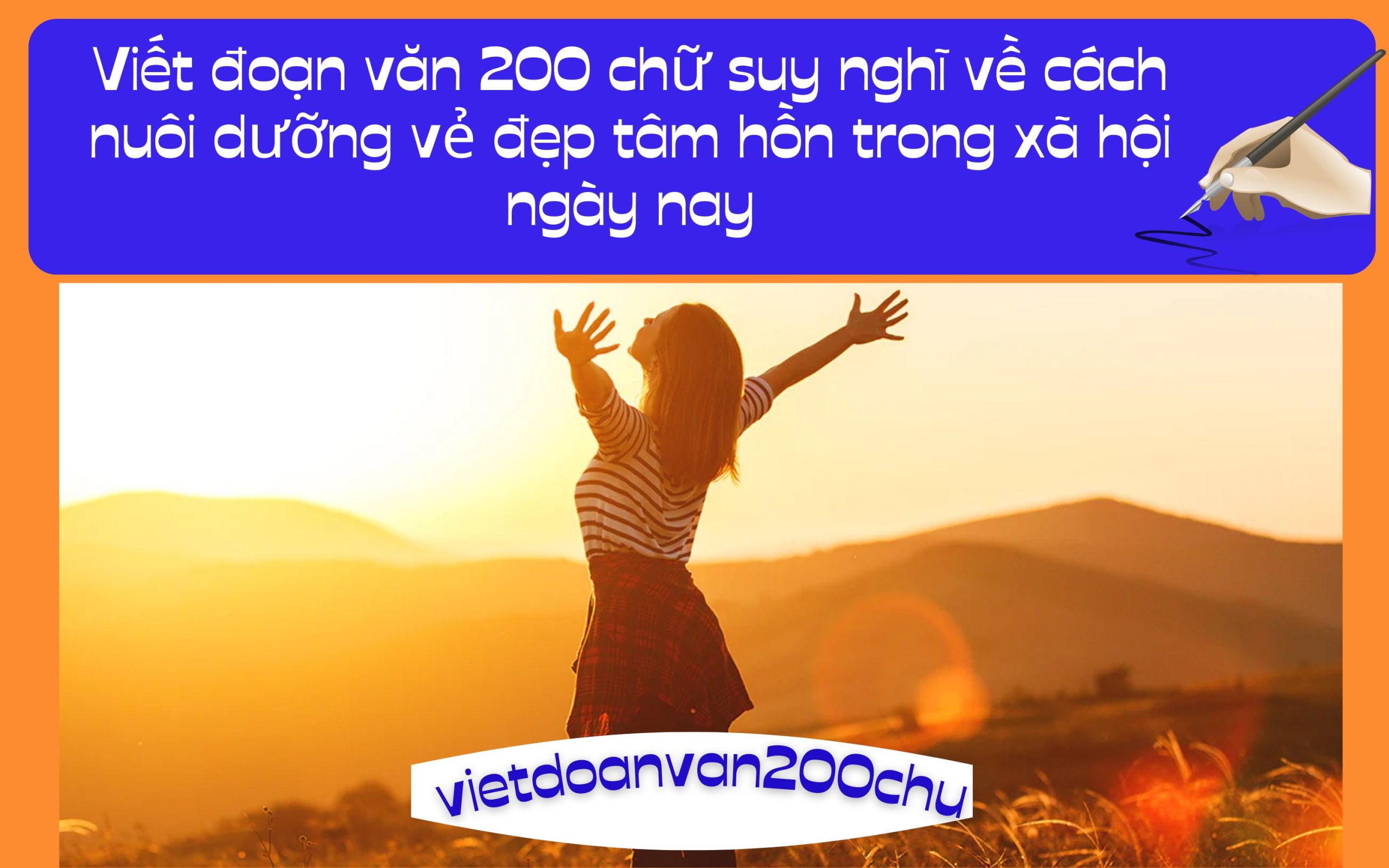 Đoạn văn 200 chữ suy nghĩ về cách nuôi dưỡng vẻ đẹp tâm hồn trong xã hội ngày nay