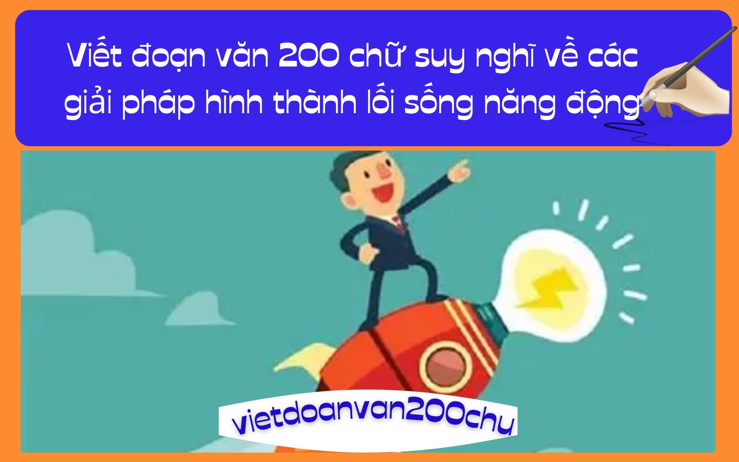 Đoạn văn 200 chữ suy nghĩ về các giải pháp hình thành lối sống năng động