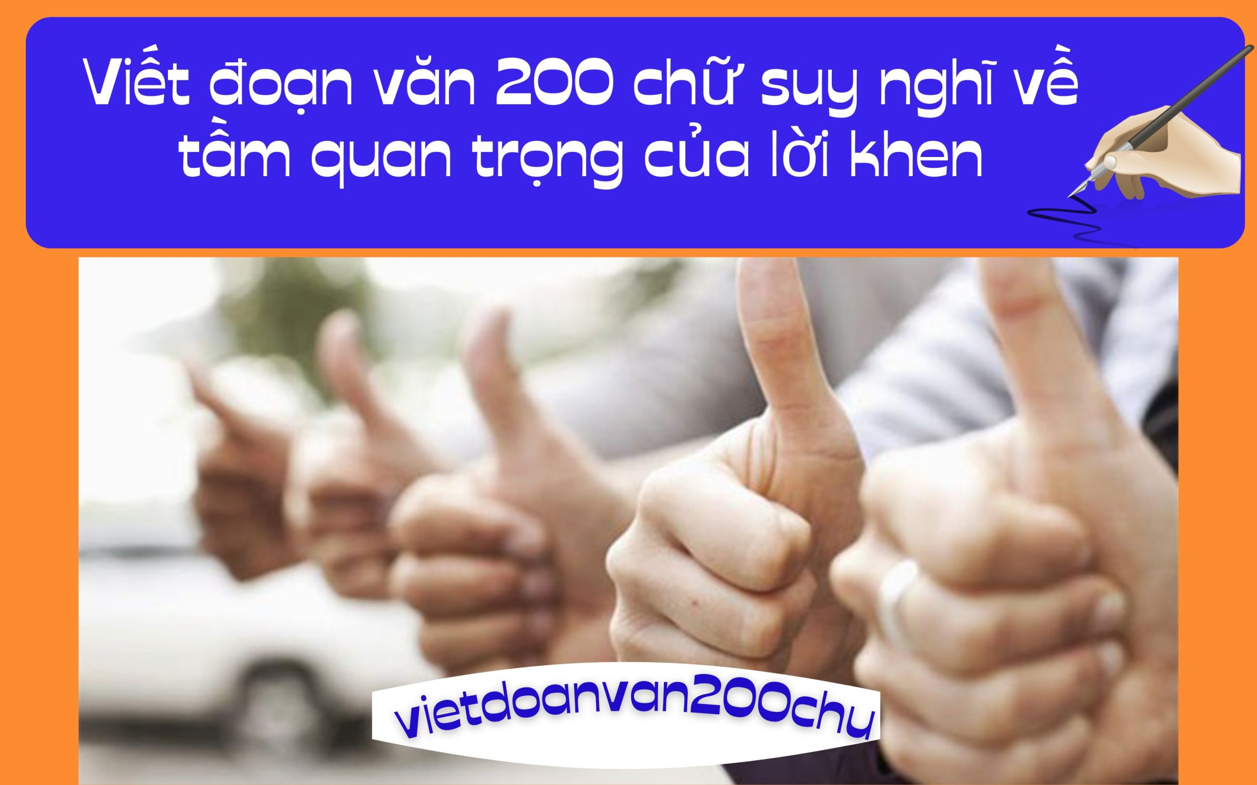 Đoạn văn 200 chữ suy nghĩ về tầm quan trọng của lời khen