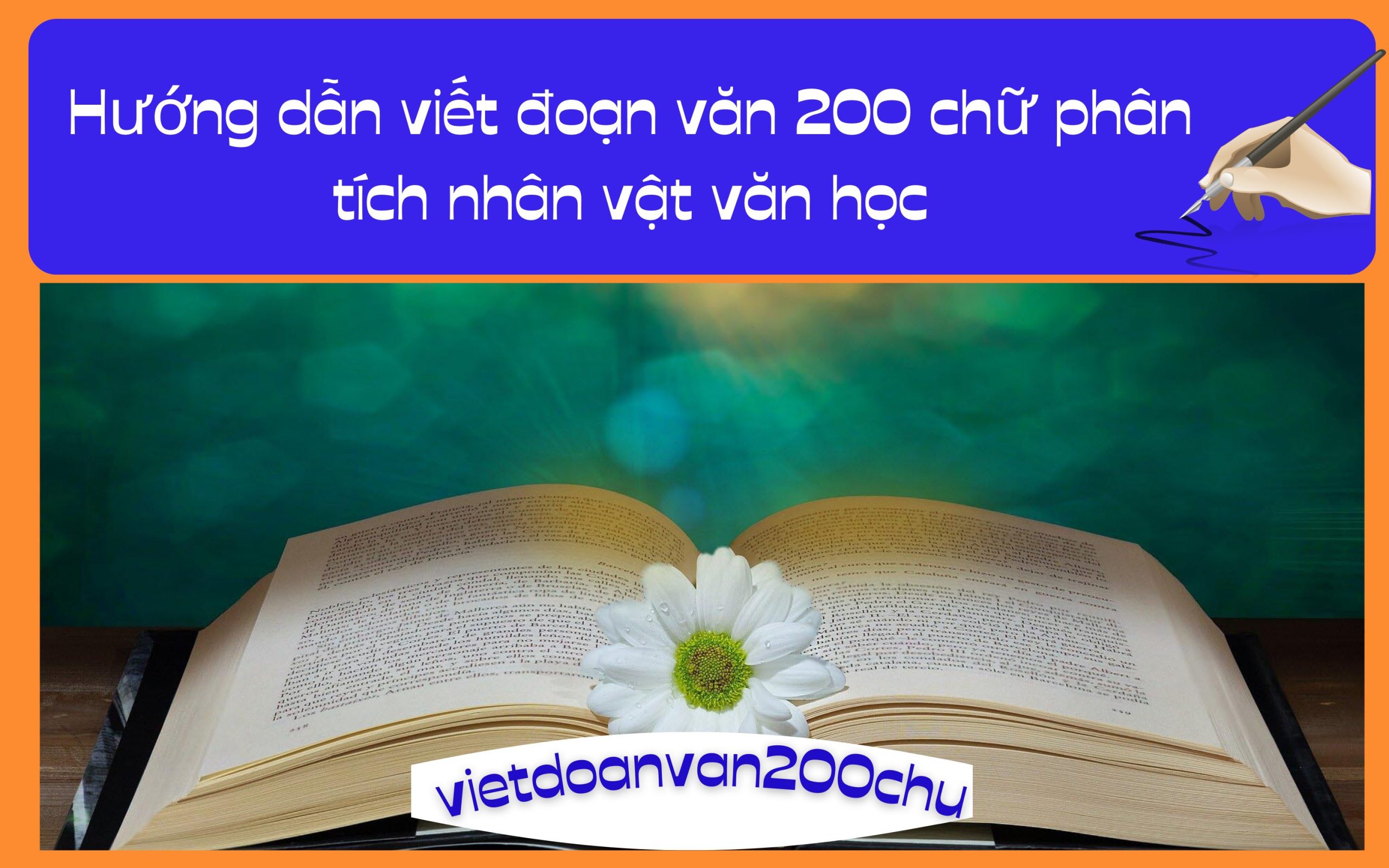 Hướng dẫn viết đoạn văn 200 chữ phân tích nhân vật văn học