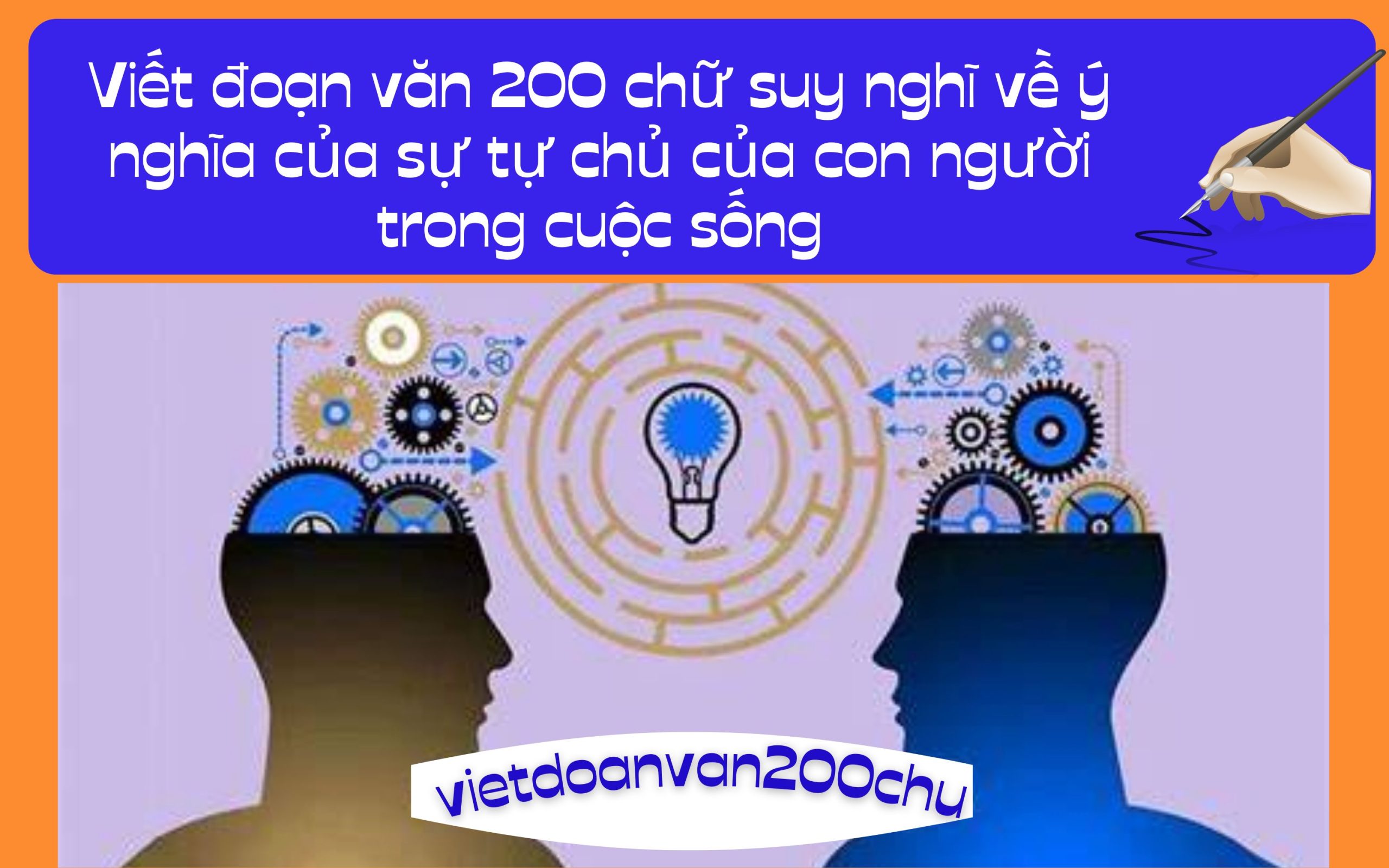 Đoạn văn 200 chữ suy nghĩ về ý nghĩa của sự tự chủ của con người trong cuộc sống (