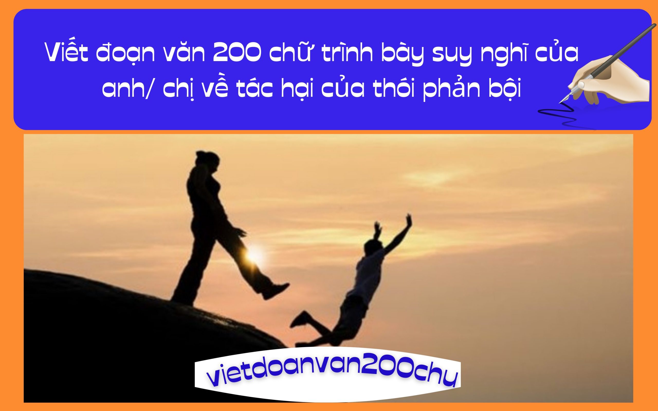 Đoạn văn 200 chữ trình bày suy nghĩ của anh/ chị về tác hại của thói phản bội