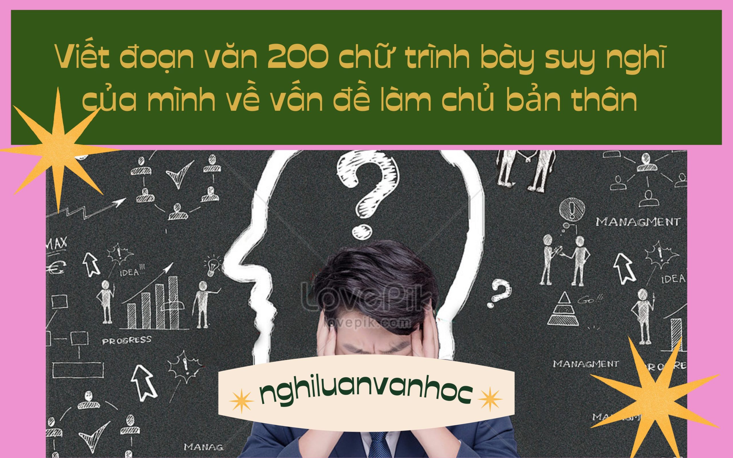 Đoạn văn 200 chữ trình bày suy nghĩ của mình về vấn đề làm chủ bản thân