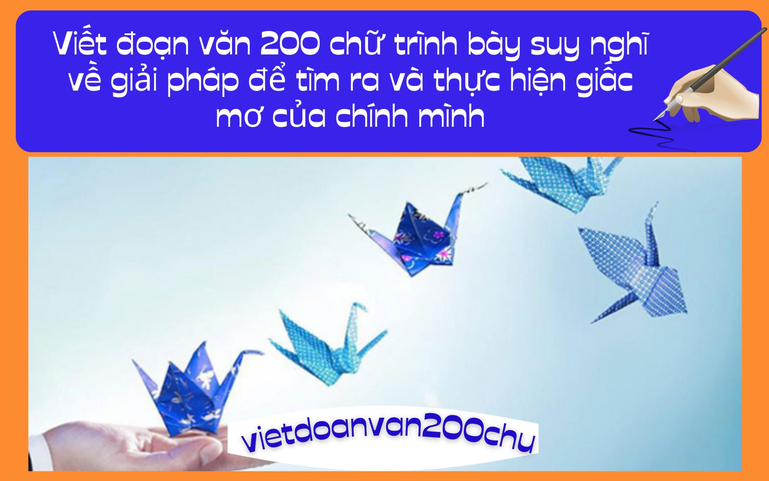 Đoạn văn 200 chữ trình bày suy nghĩ về giải pháp để tìm ra và thực hiện giấc mơ của chính mình