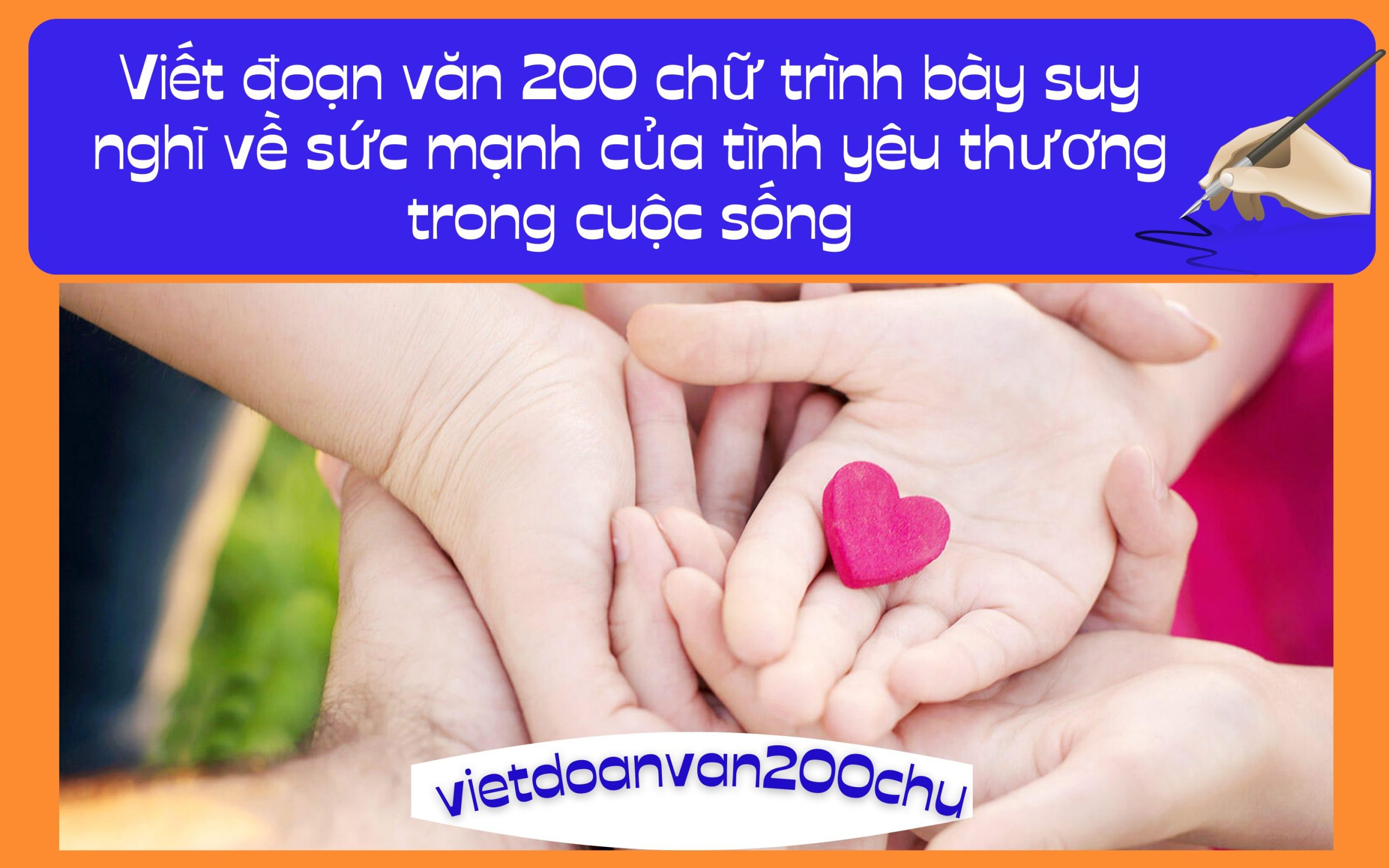Đoạn văn 200 chữ trình bày suy nghĩ về sức mạnh của tình yêu thương trong cuộc sống