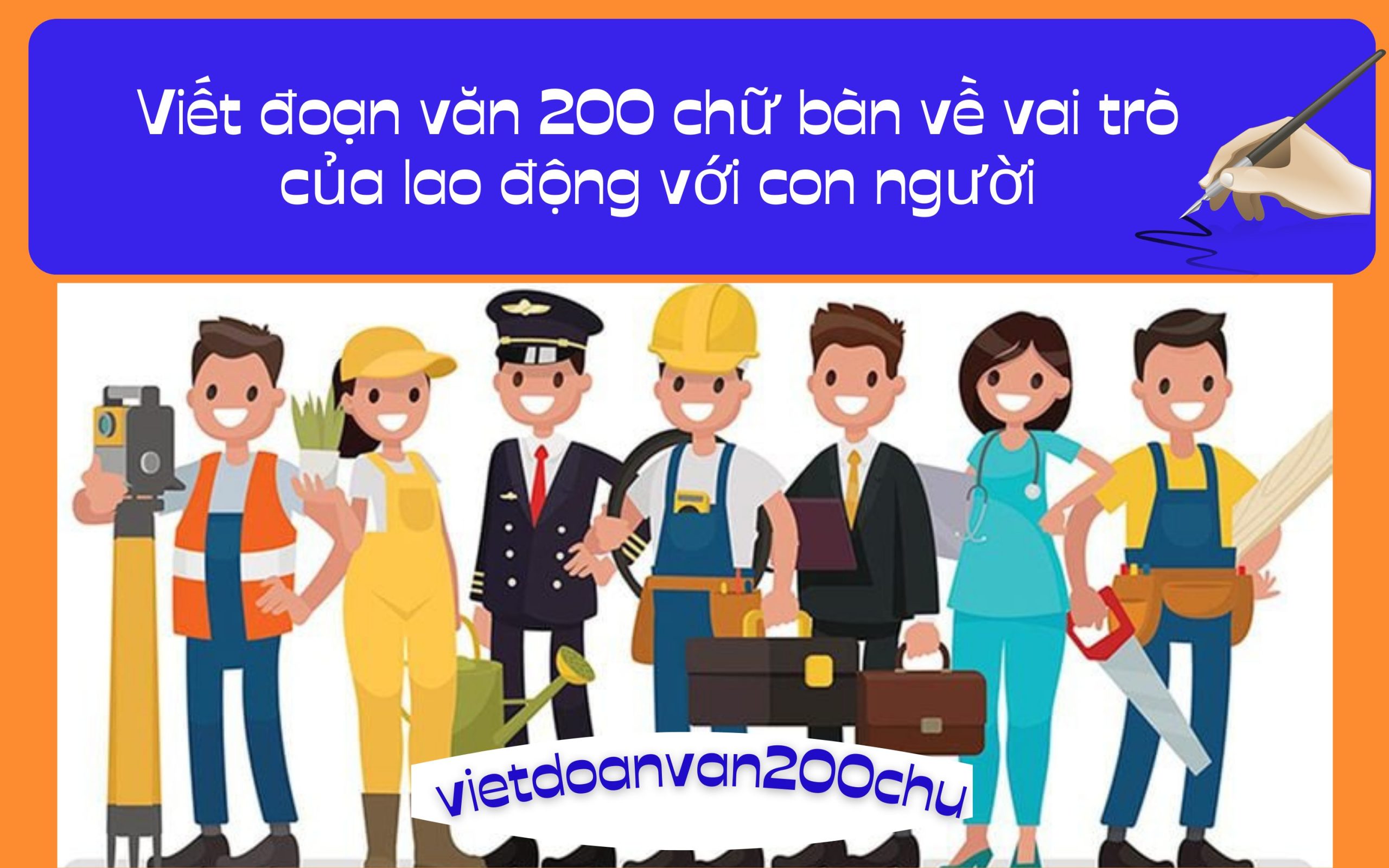 Đoạn văn 200 chữ bàn về vai trò của lao động với con người