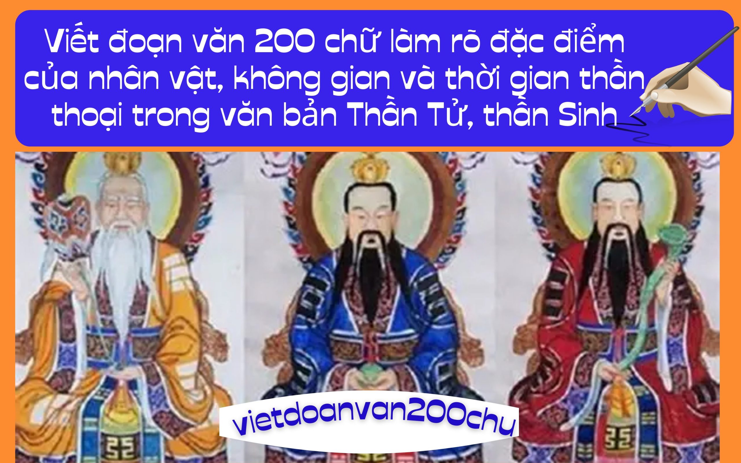 Đoạn văn 200 chữ làm rõ đặc điểm của nhân vật, không gian và thời gian thần thoại trong văn bản Thần Tử, thần Sinh