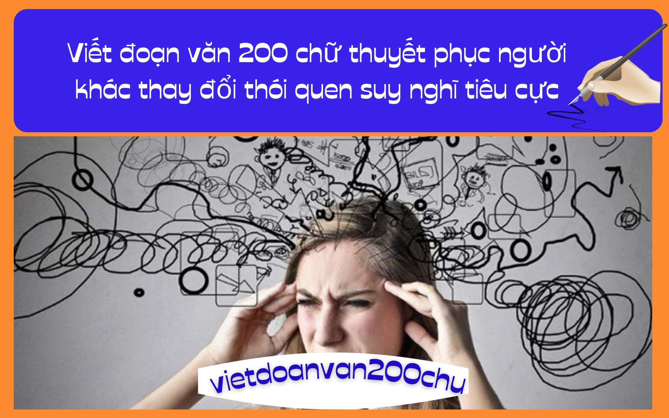 Đoạn văn 200 chữ thuyết phục người khác thay đổi thói quen suy nghĩ tiêu cực