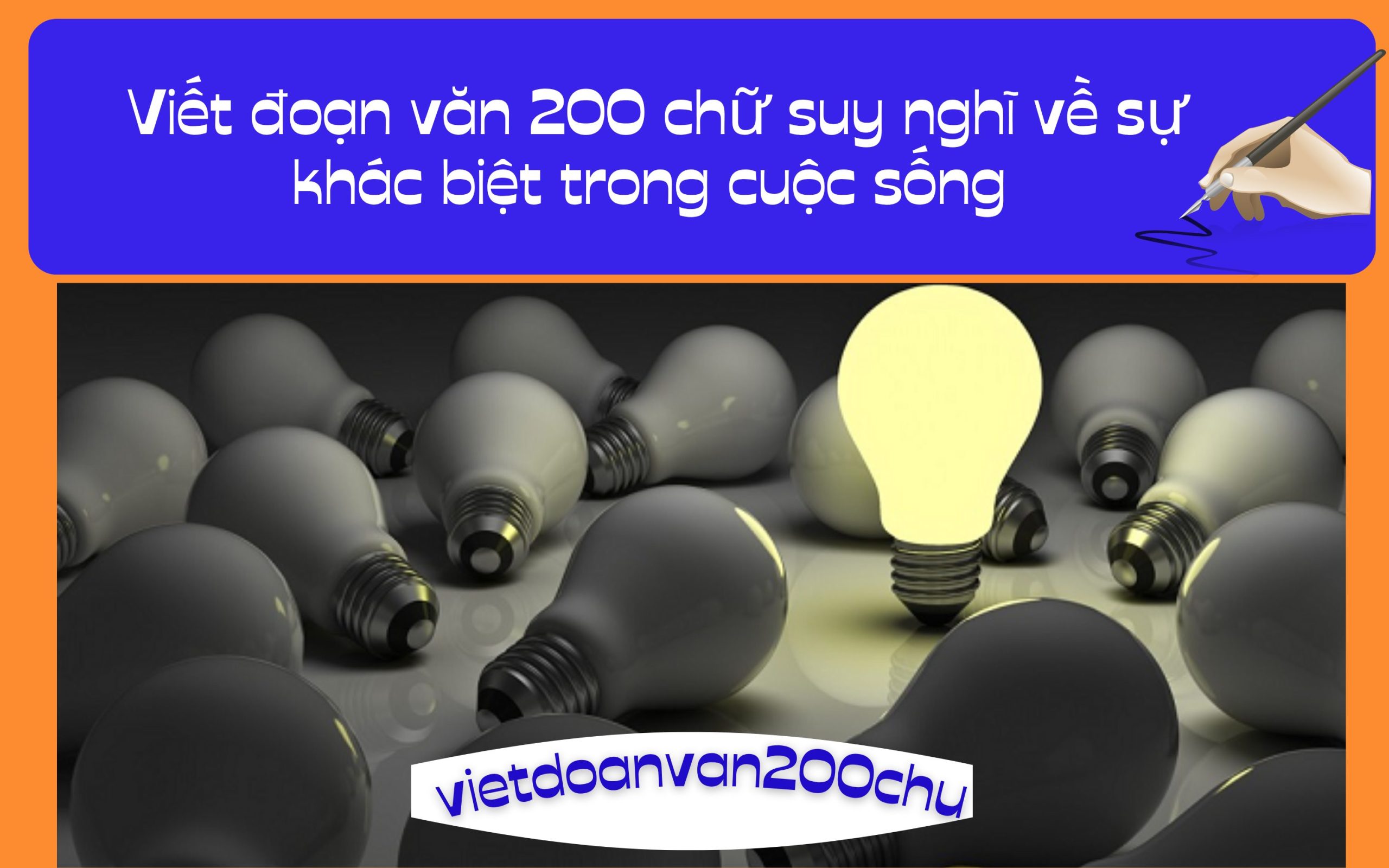 Đoạn văn 200 chữ suy nghĩ về sự khác biệt trong cuộc sống