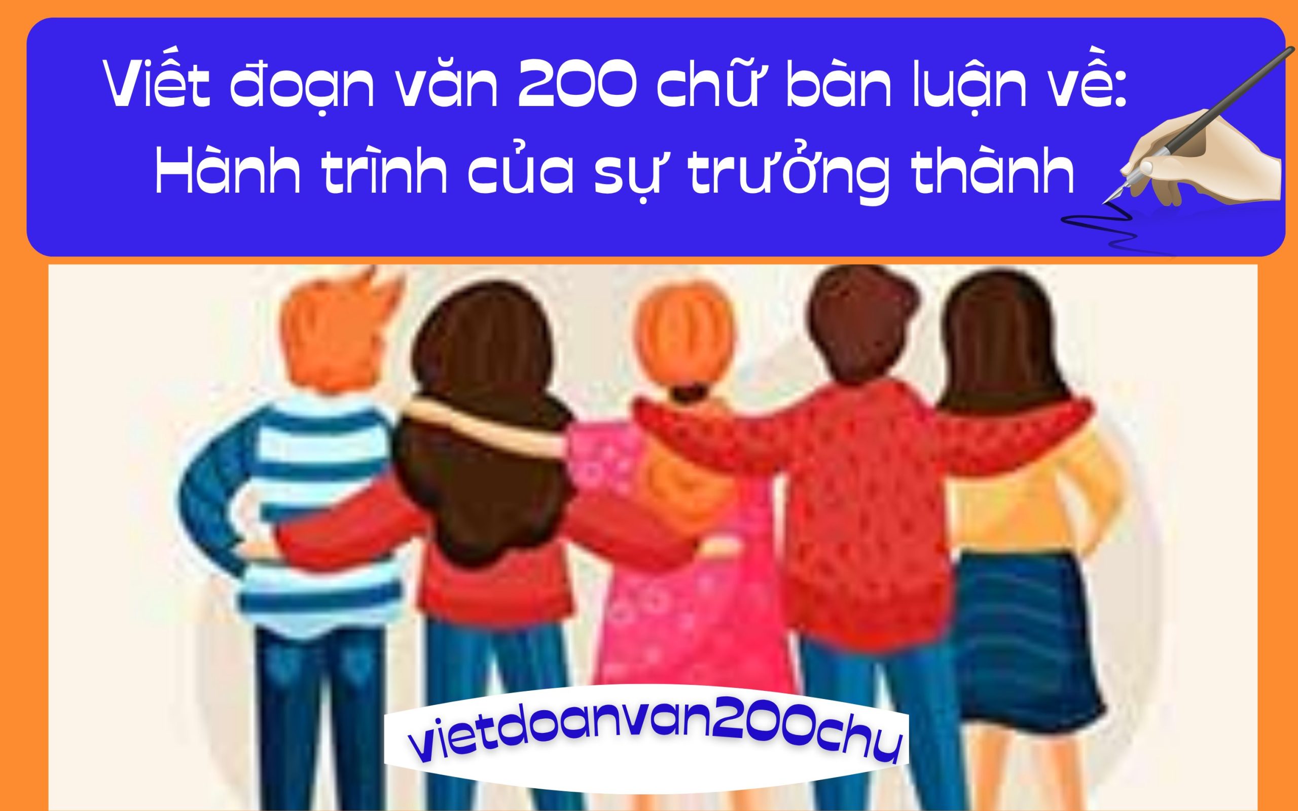 Đoạn văn 200 chữ bàn luận về: Hành trình của sự trưởng thành