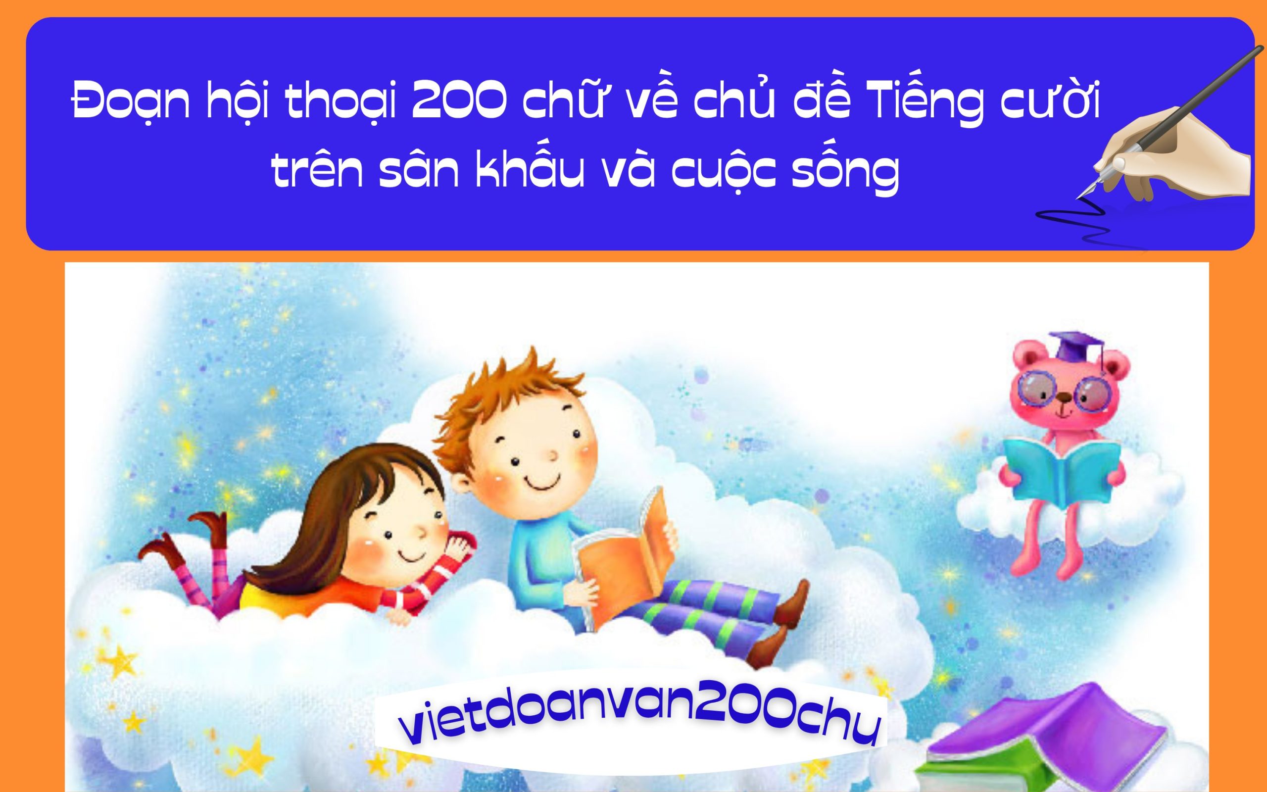 Đoạn hội thoại 200 chữ về chủ đề Tiếng cười trên sân khấu và cuộc sống
