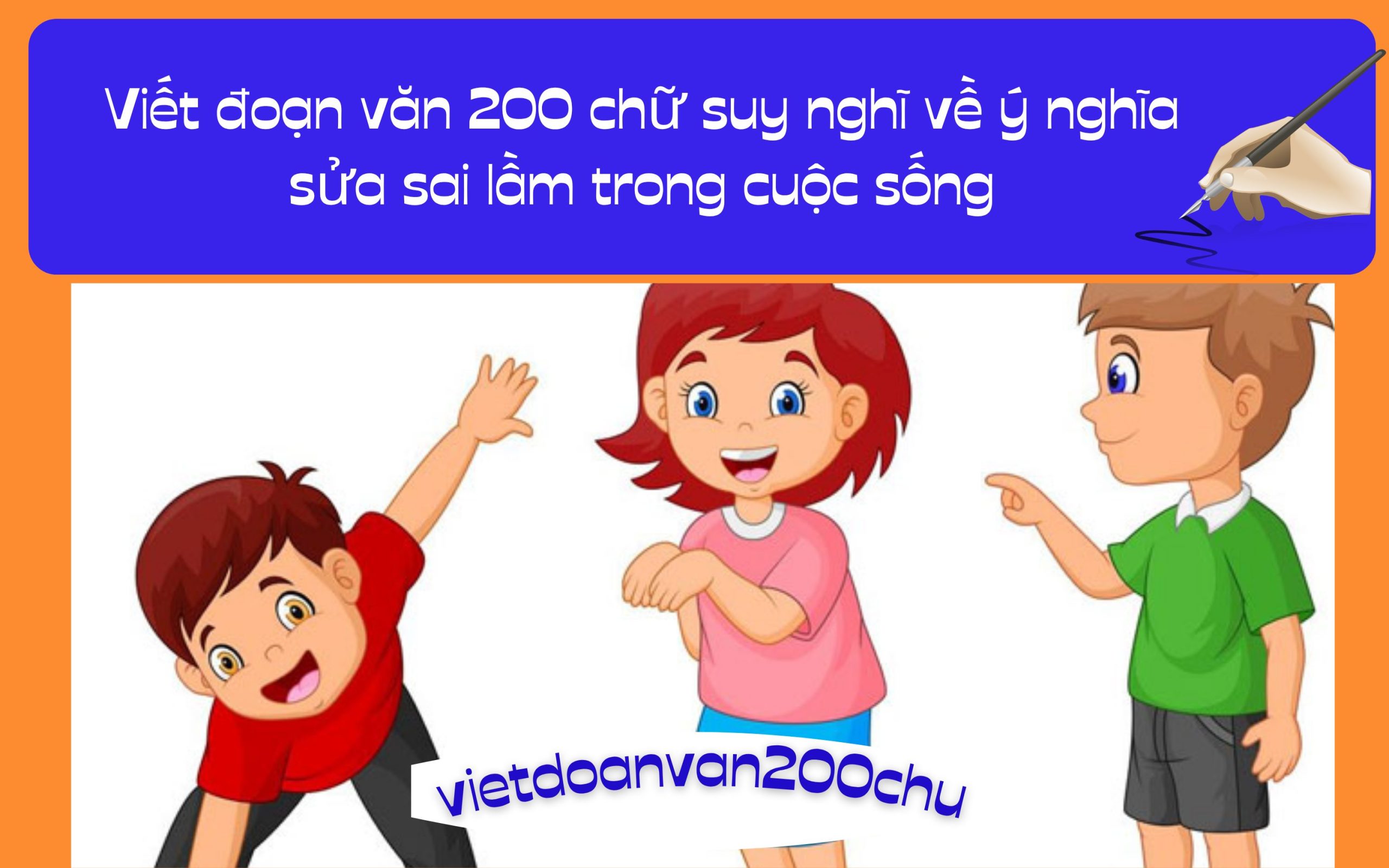 Đoạn văn 200 chữ suy nghĩ về ý nghĩa sửa sai lầm trong cuộc sống
