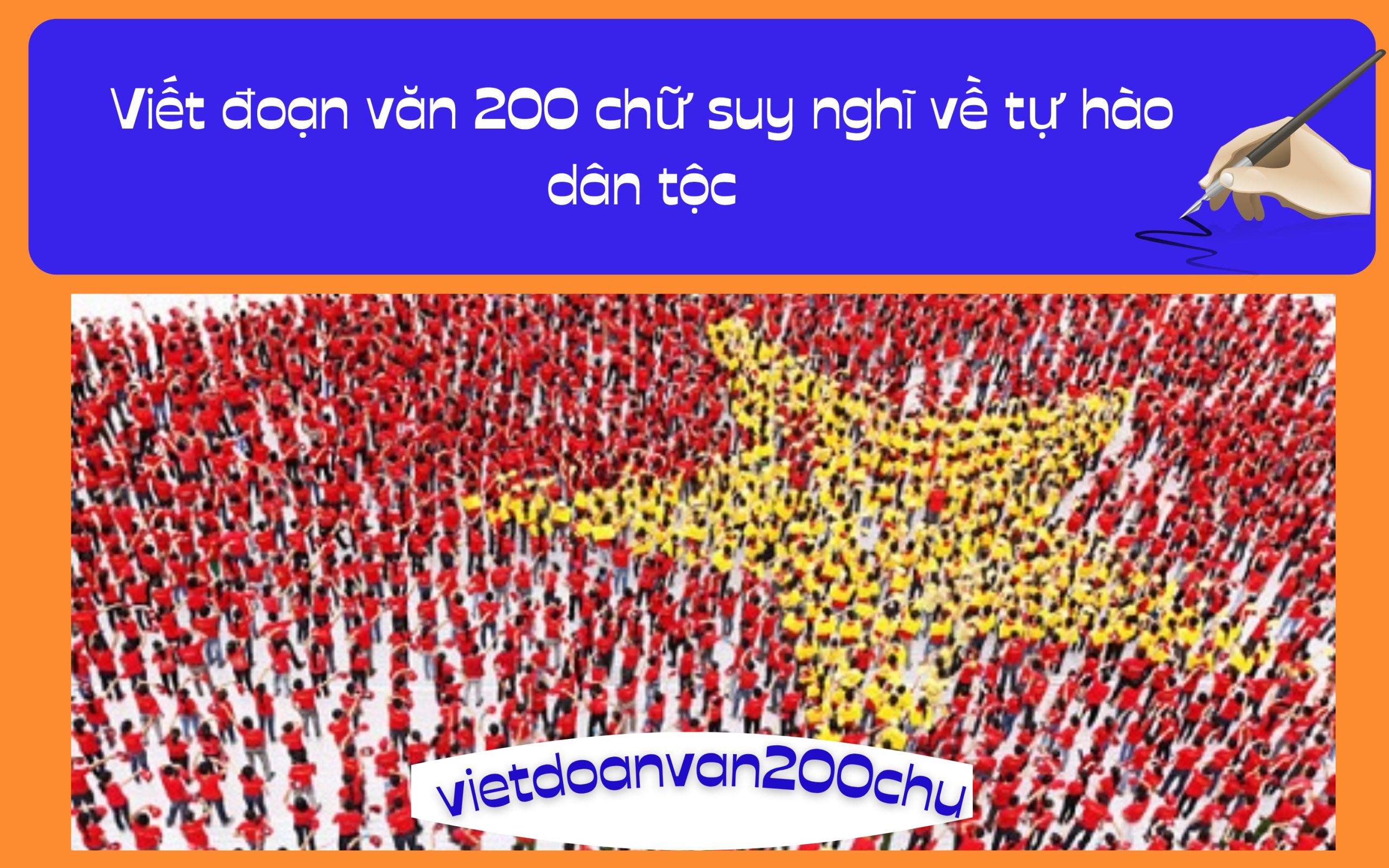 Đoạn văn 200 chữ suy nghĩ về tự hào dân tộc