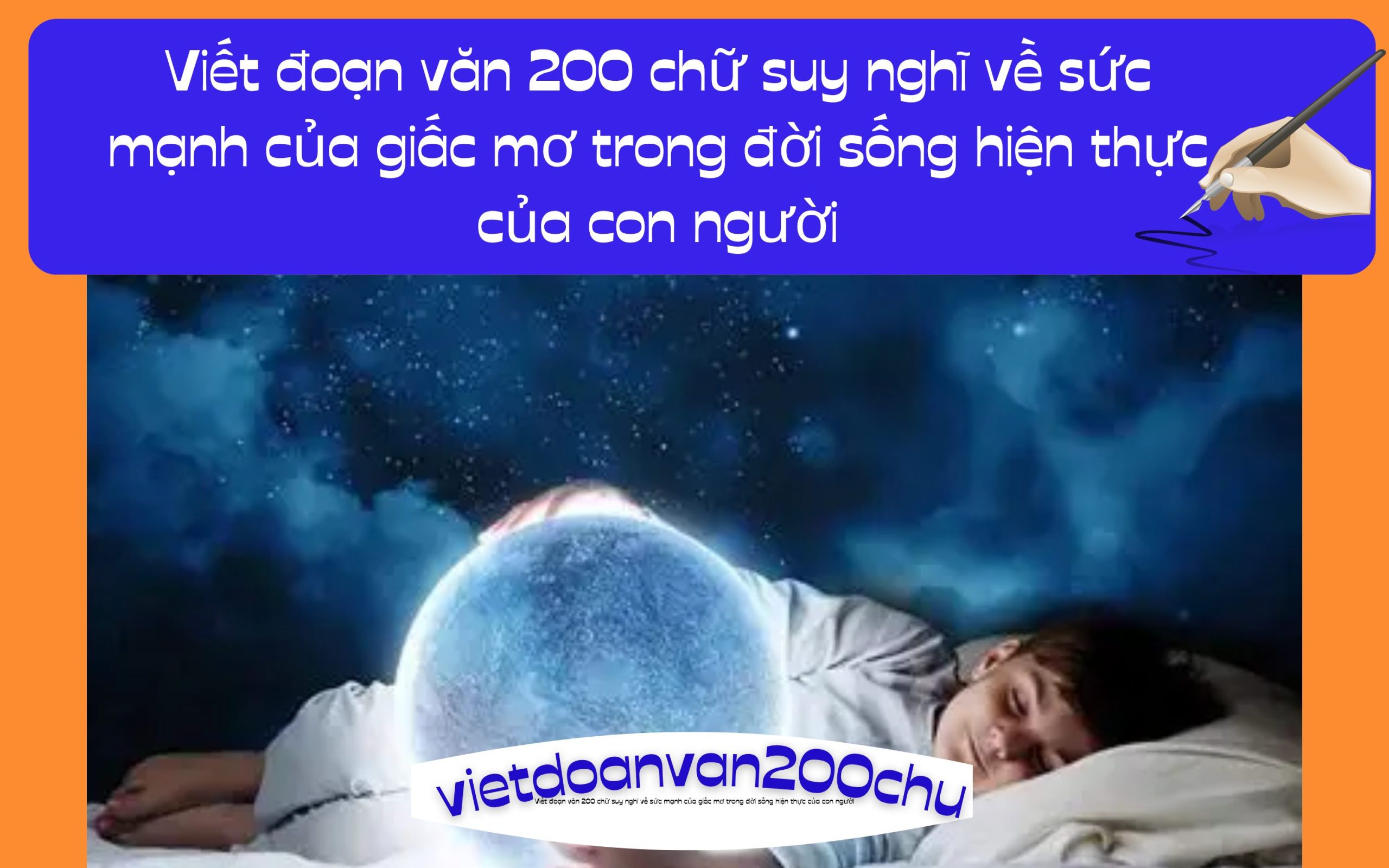 Đoạn văn 200 chữ suy nghĩ về sức mạnh của giấc mơ trong đời sống hiện thực của con người