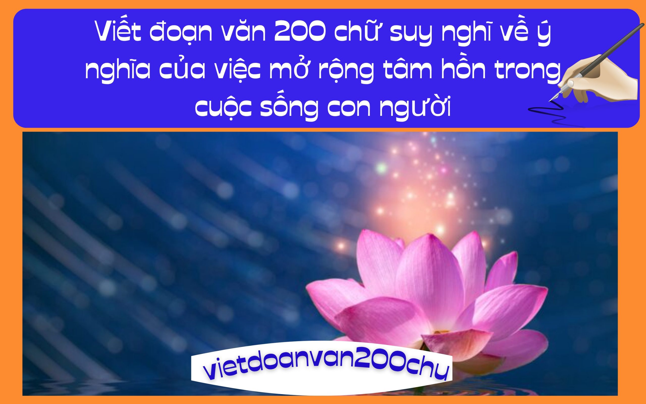 Đoạn văn 200 chữ suy nghĩ về ý nghĩa của việc mở rộng tâm hồn trong cuộc sống con người