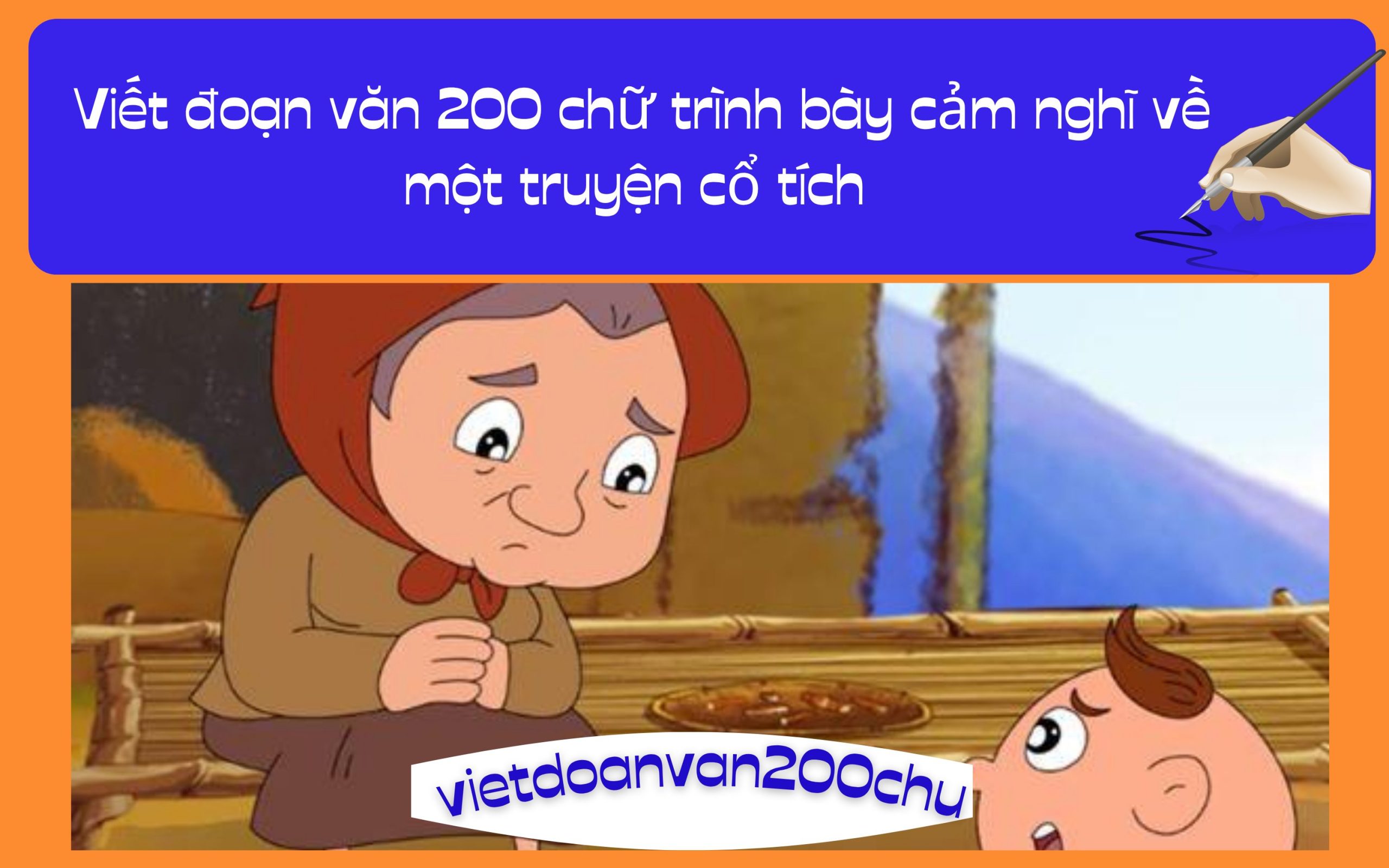 Đoạn văn 200 chữ trình bày cảm nghĩ về một truyện cổ tích