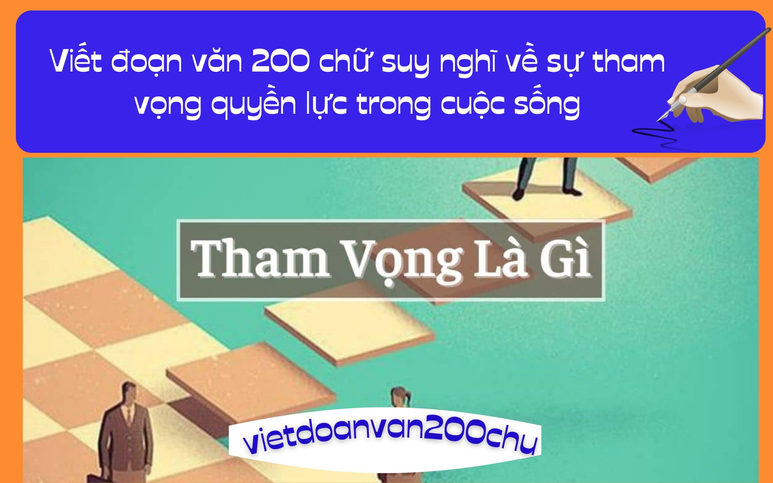 Đoạn văn 200 chữ suy nghĩ về sự tham vọng quyền lực trong cuộc sống