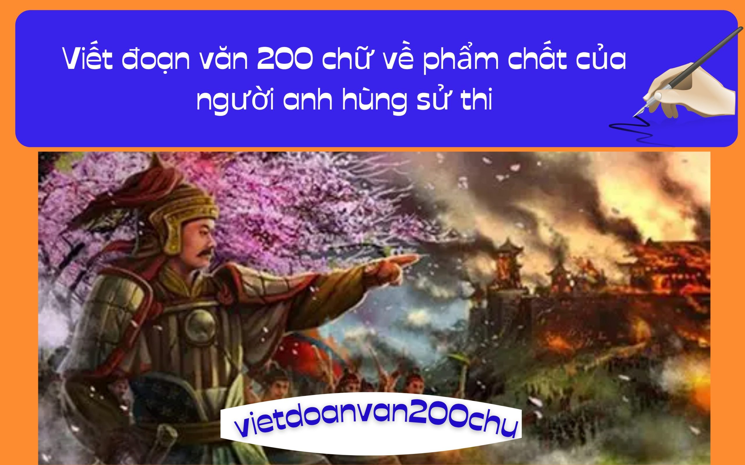 Đoạn văn 200 chữ về phẩm chất của người anh hùng sử thi
