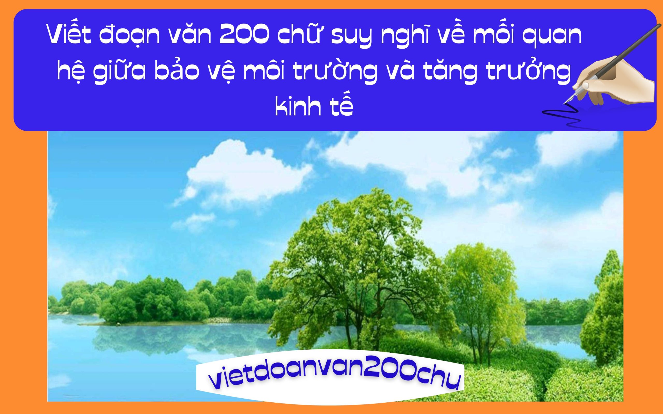 Đoạn văn 200 chữ suy nghĩ về mối quan hệ giữa bảo vệ môi trường và tăng trưởng kinh tế