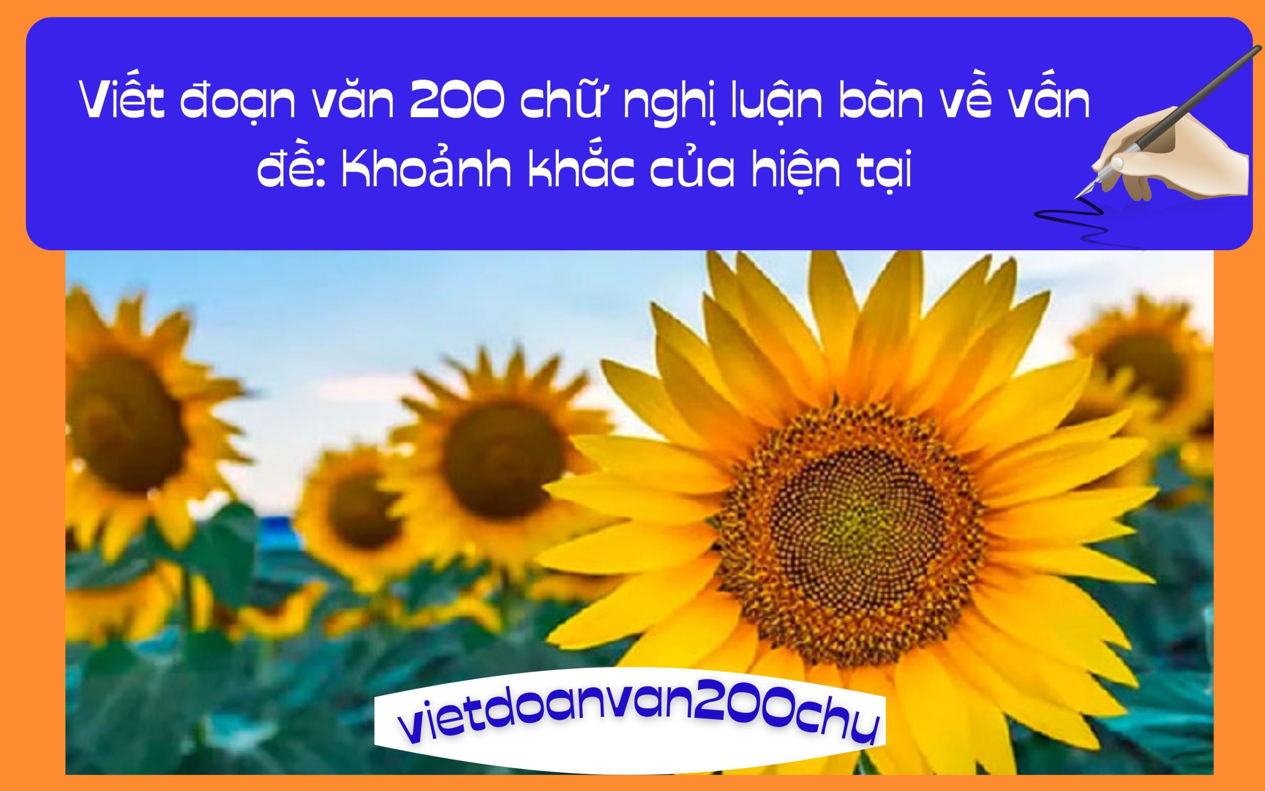 Đoạn văn 200 chữ nghị luận bàn về vấn đề: Khoảnh khắc của hiện tại