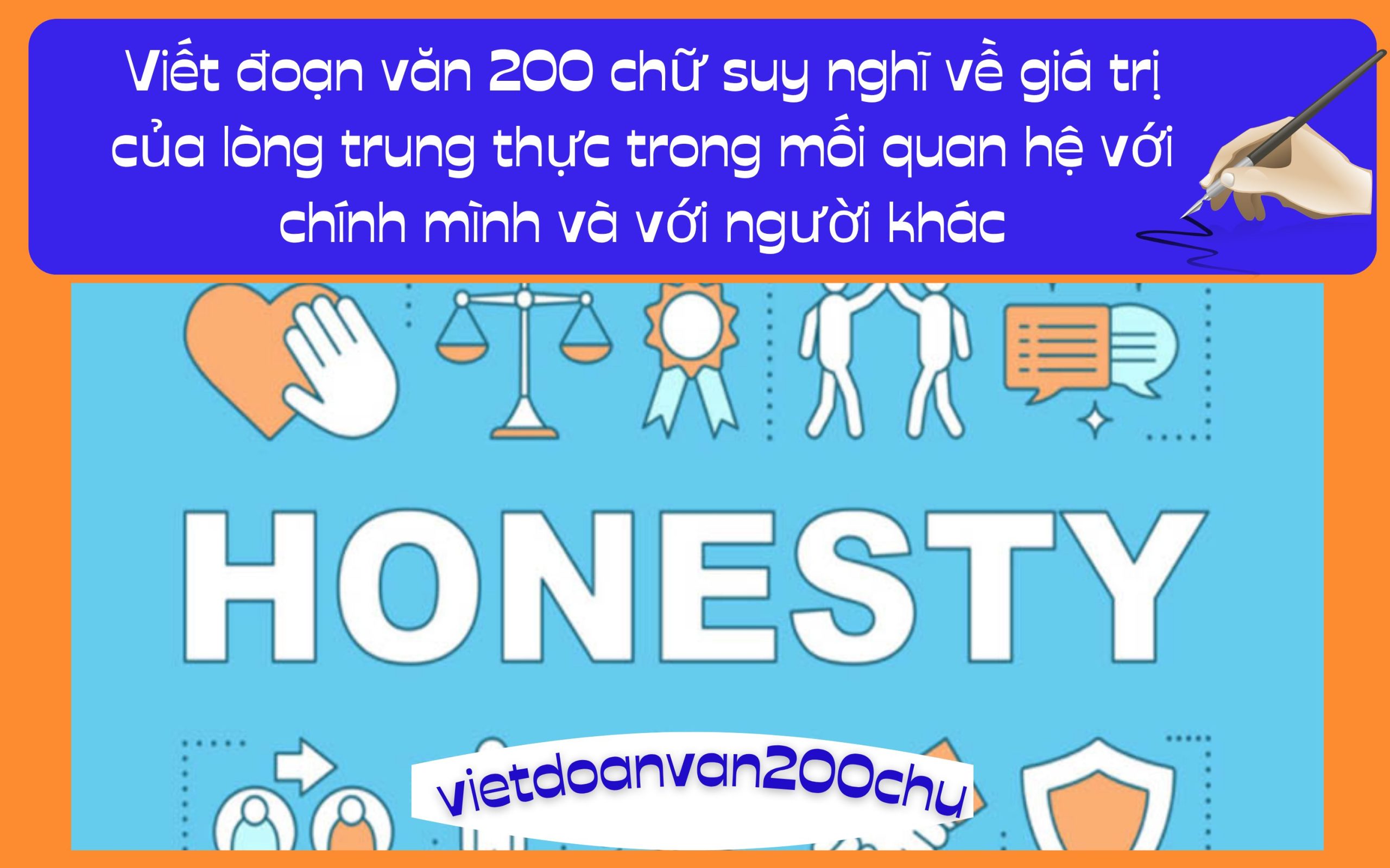Đoạn văn 200 chữ suy nghĩ về giá trị của lòng trung thực trong mối quan hệ với chính mình và với người khác
