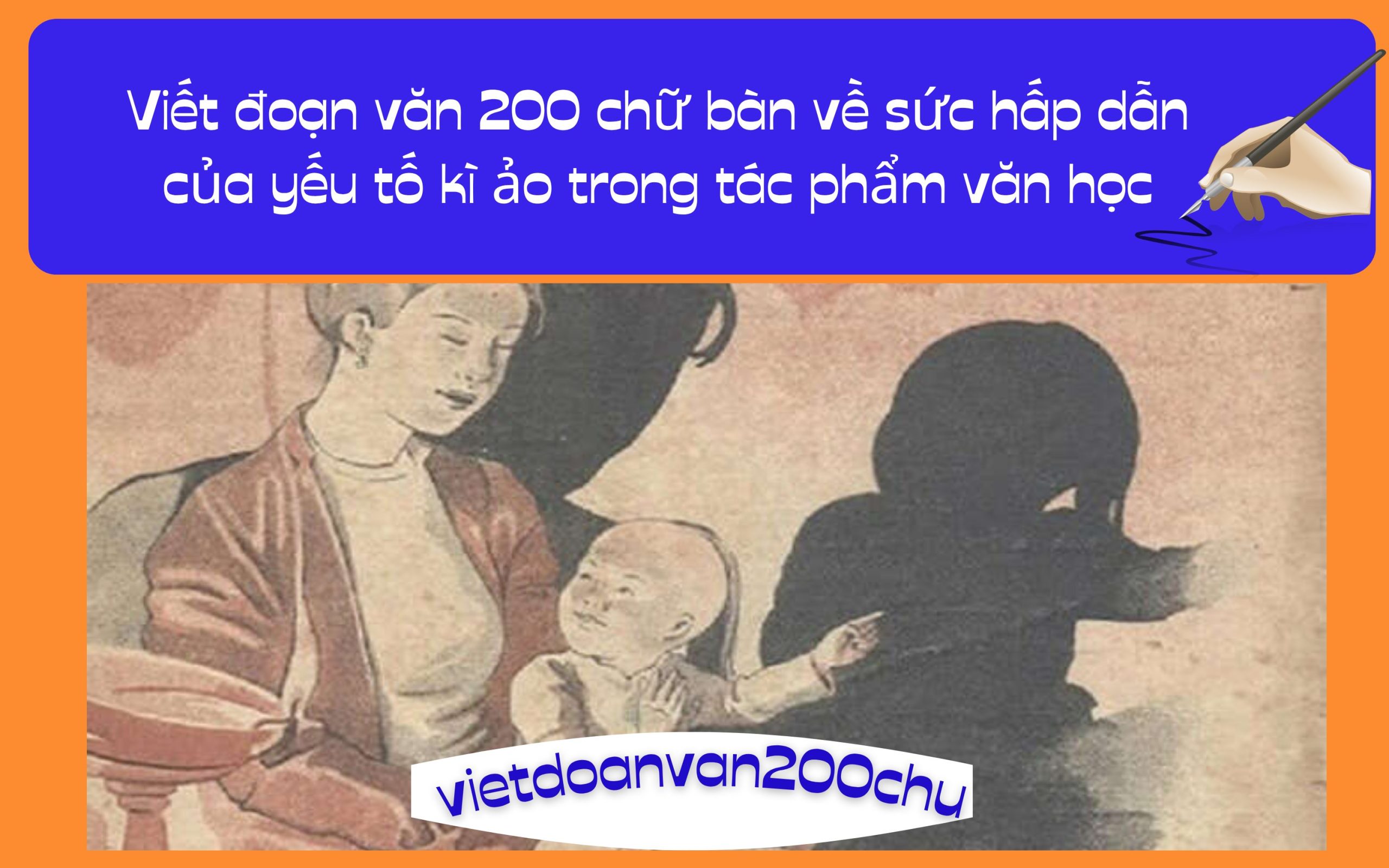 Đoạn văn 200 chữ bàn về sức hấp dẫn của yếu tố kì ảo trong tác phẩm văn học