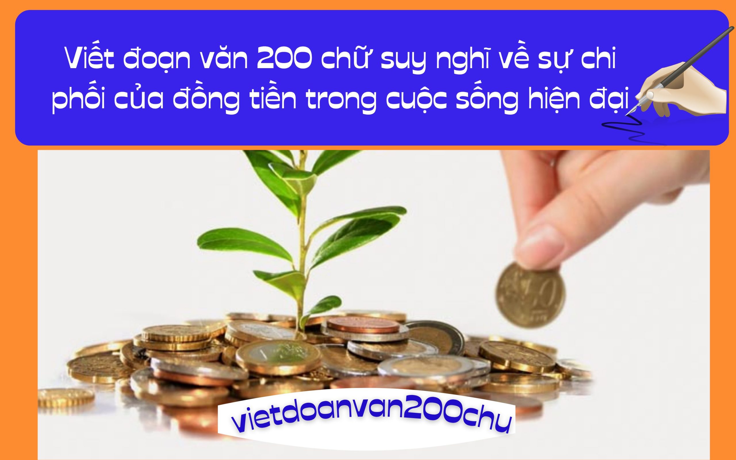 Đoạn văn 200 chữ suy nghĩ về sự chi phối của đồng tiền trong cuộc sống hiện đại