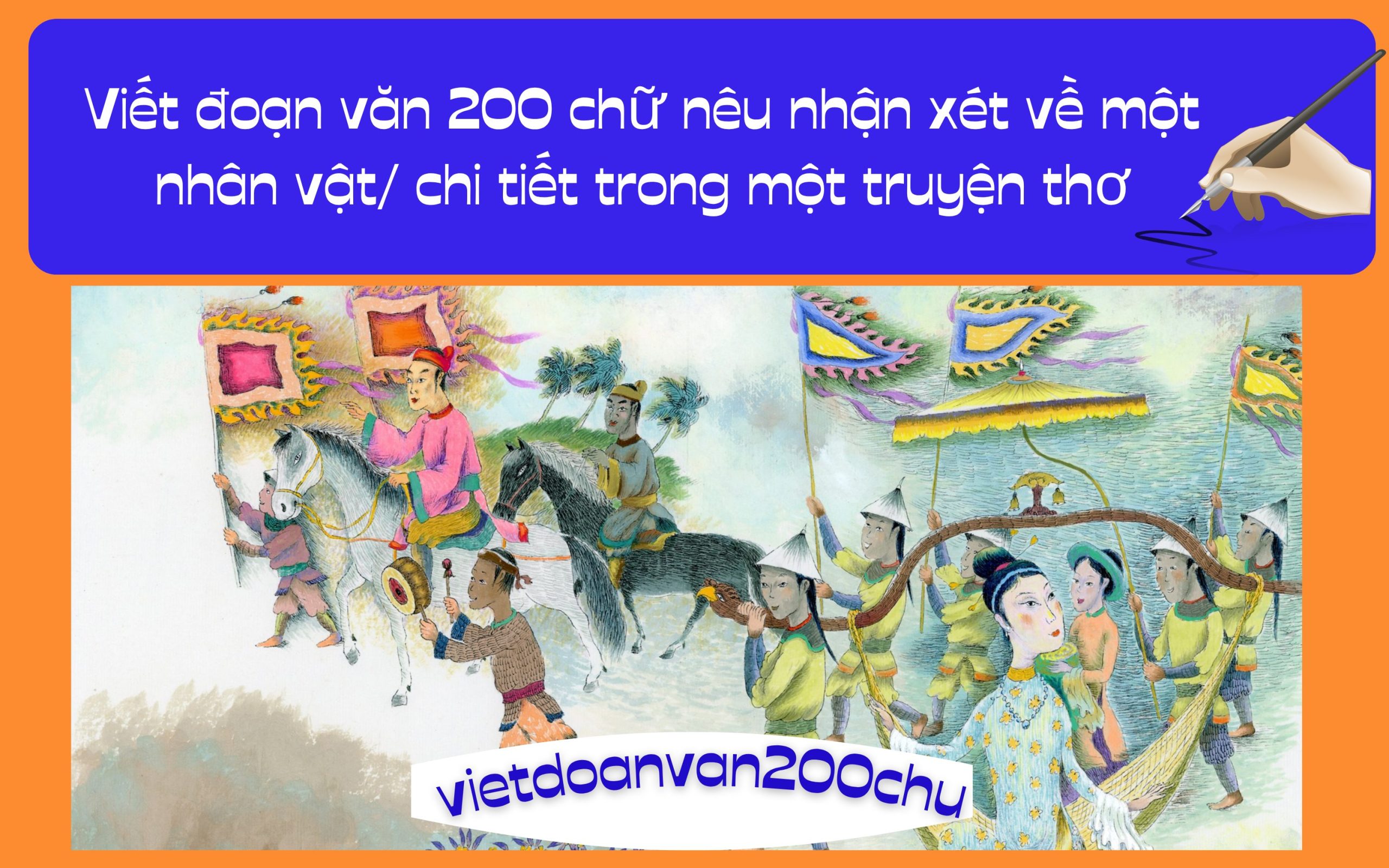 Đoạn văn 200 chữ nêu nhận xét về một nhân vật/ chi tiết trong một truyện thơ