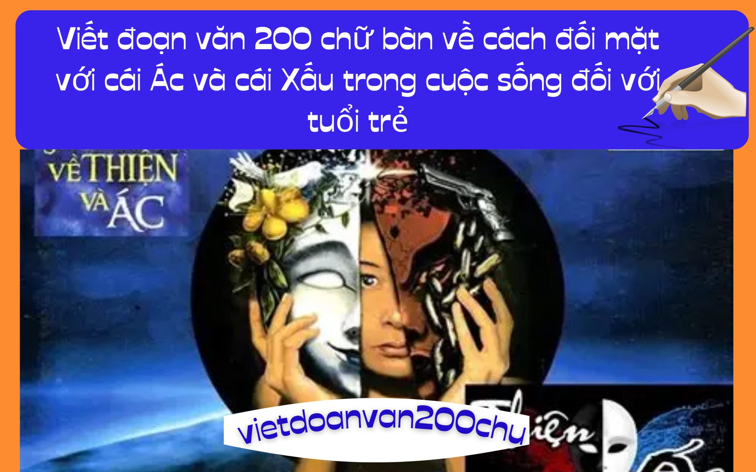 Đoạn văn 200 chữ bàn về cách đối mặt với cái Ác và cái Xấu trong cuộc sống đối với tuổi trẻ