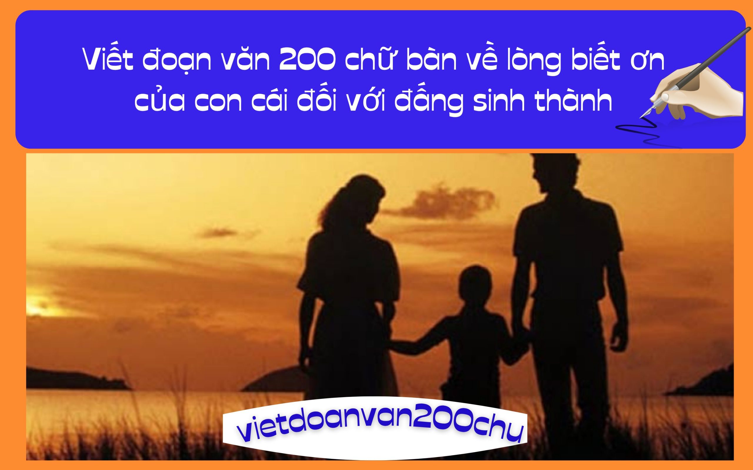 Đoạn văn 200 chữ bàn về lòng biết ơn của con cái đối với đấng sinh thành